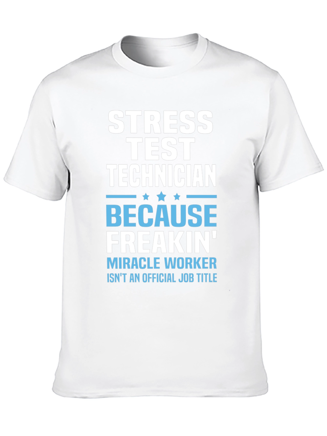 Black Stress Test Technician Funny Job Title Graphic T-Shirt view 10