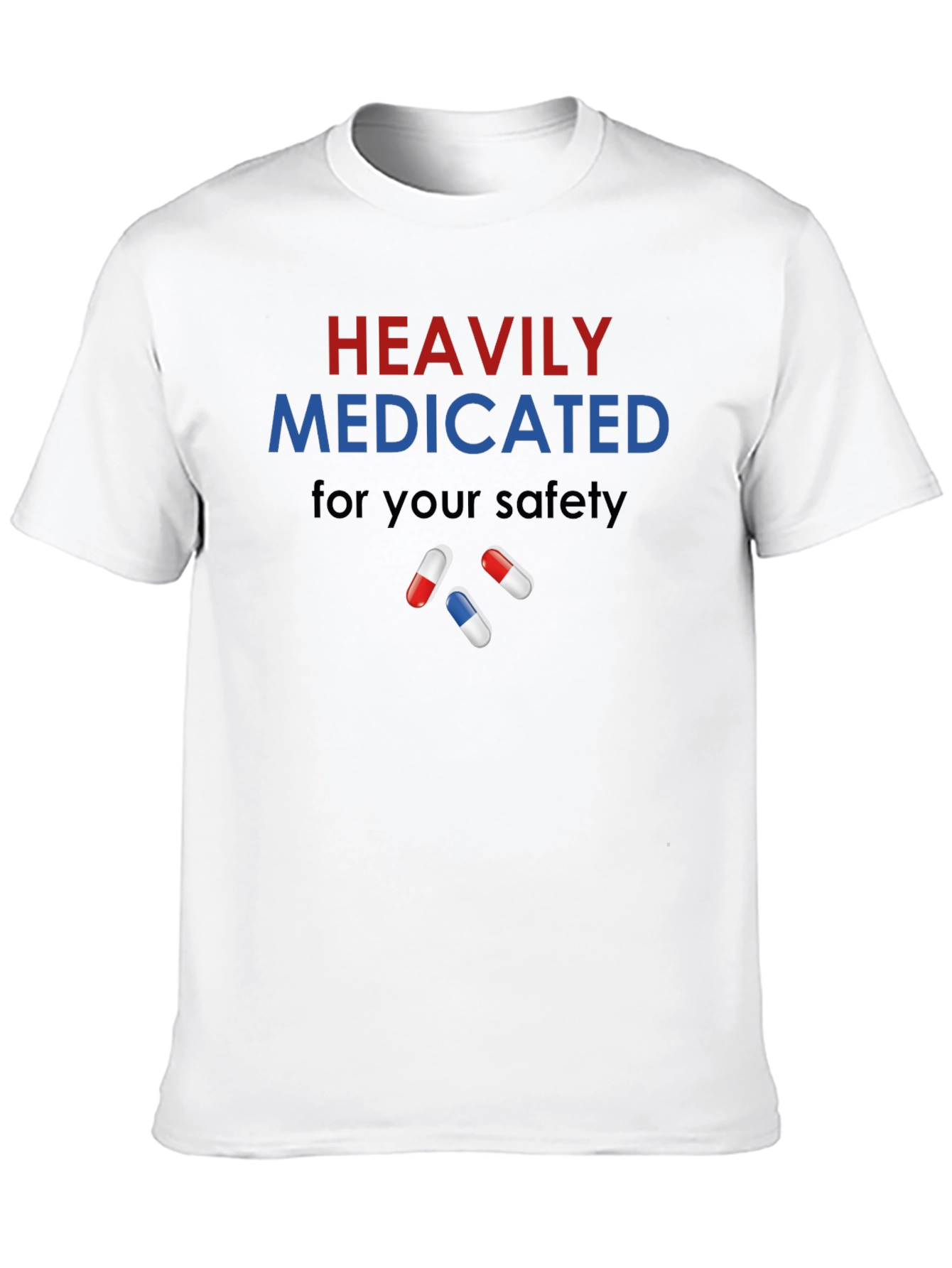 Heavily Medicated T-Shirt - Funny Graphic Tee - 10