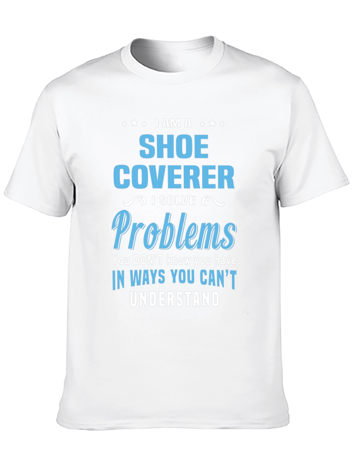 Black Shoe Coverer T-Shirt: Problem Solver Tee view 10