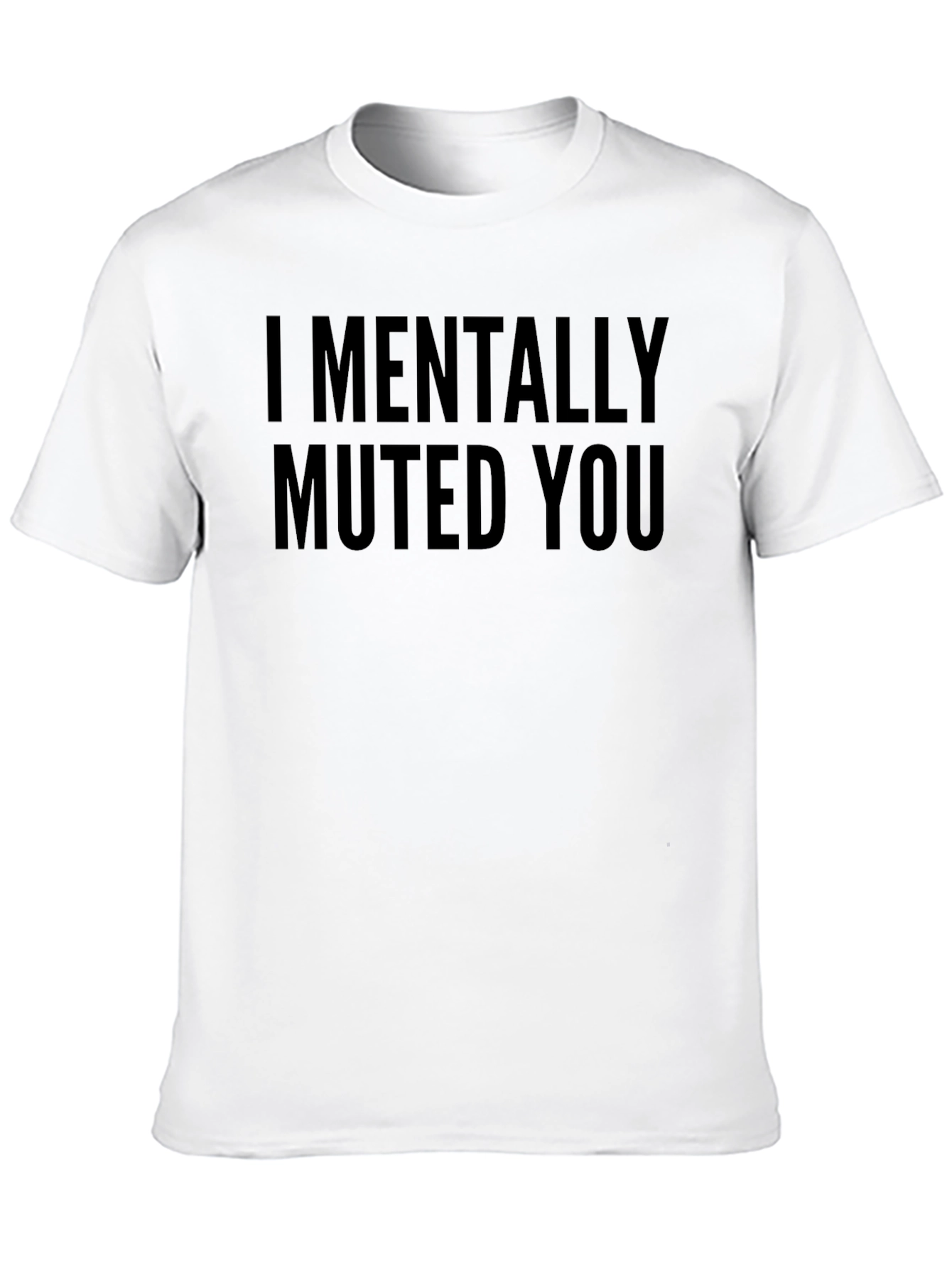 Black I Mentally Muted You Graphic T-Shirt view 10
