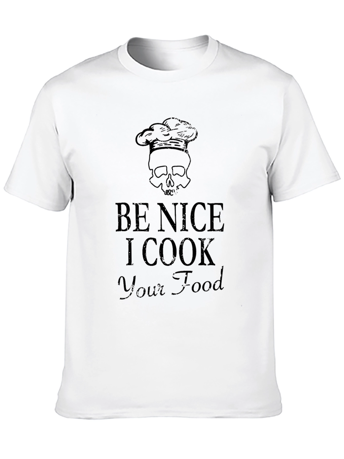 Black Be Nice I Cook Your Food Skull Chef Hat T-Shirt view 10