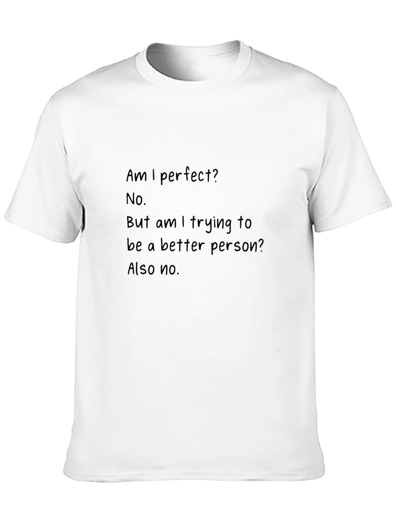 Black Humorous T-Shirt: Am I Perfect? No. Also No. view 10