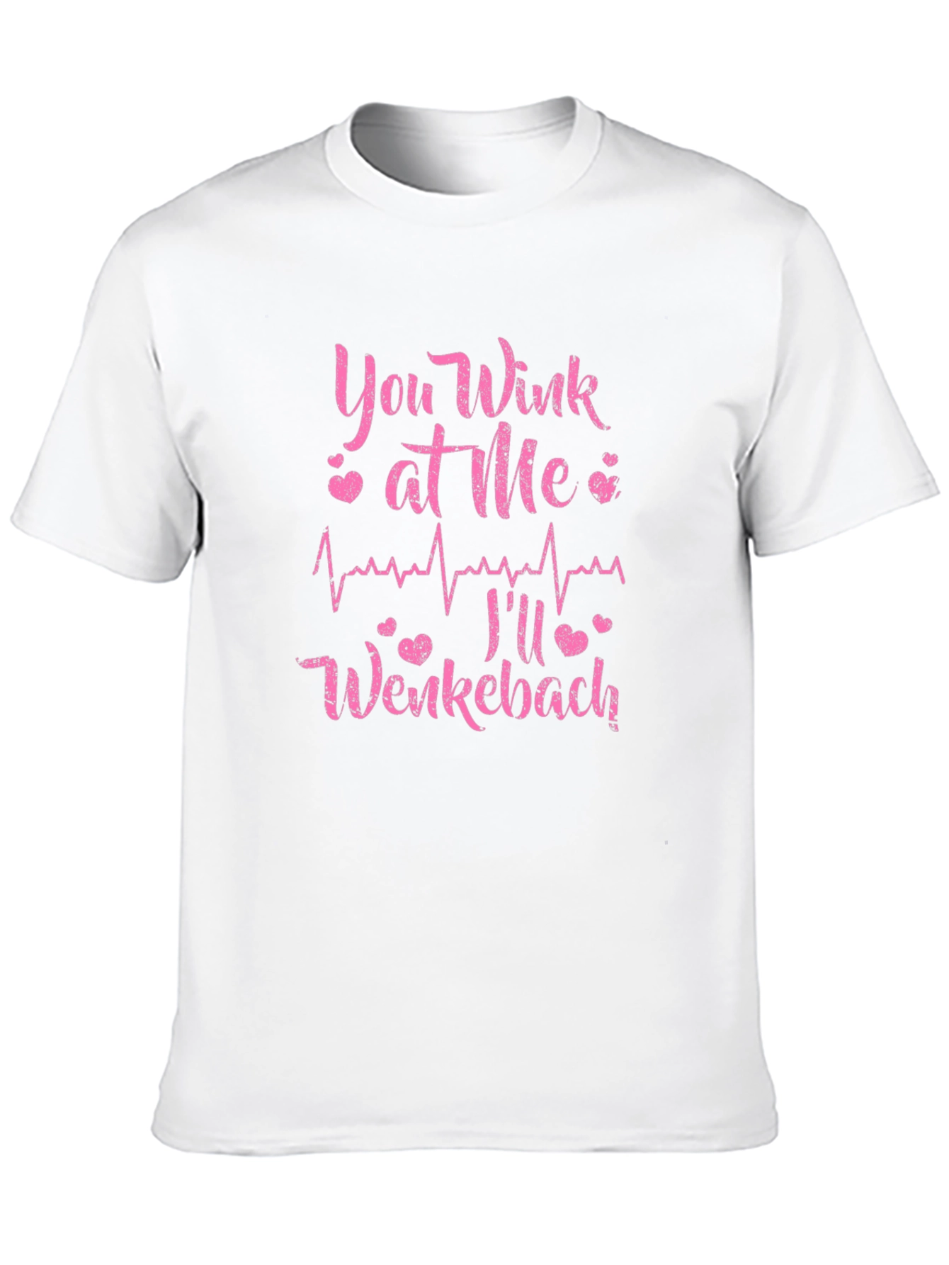 Black You Wink at Me I'll Wenkebach T-Shirt view 10