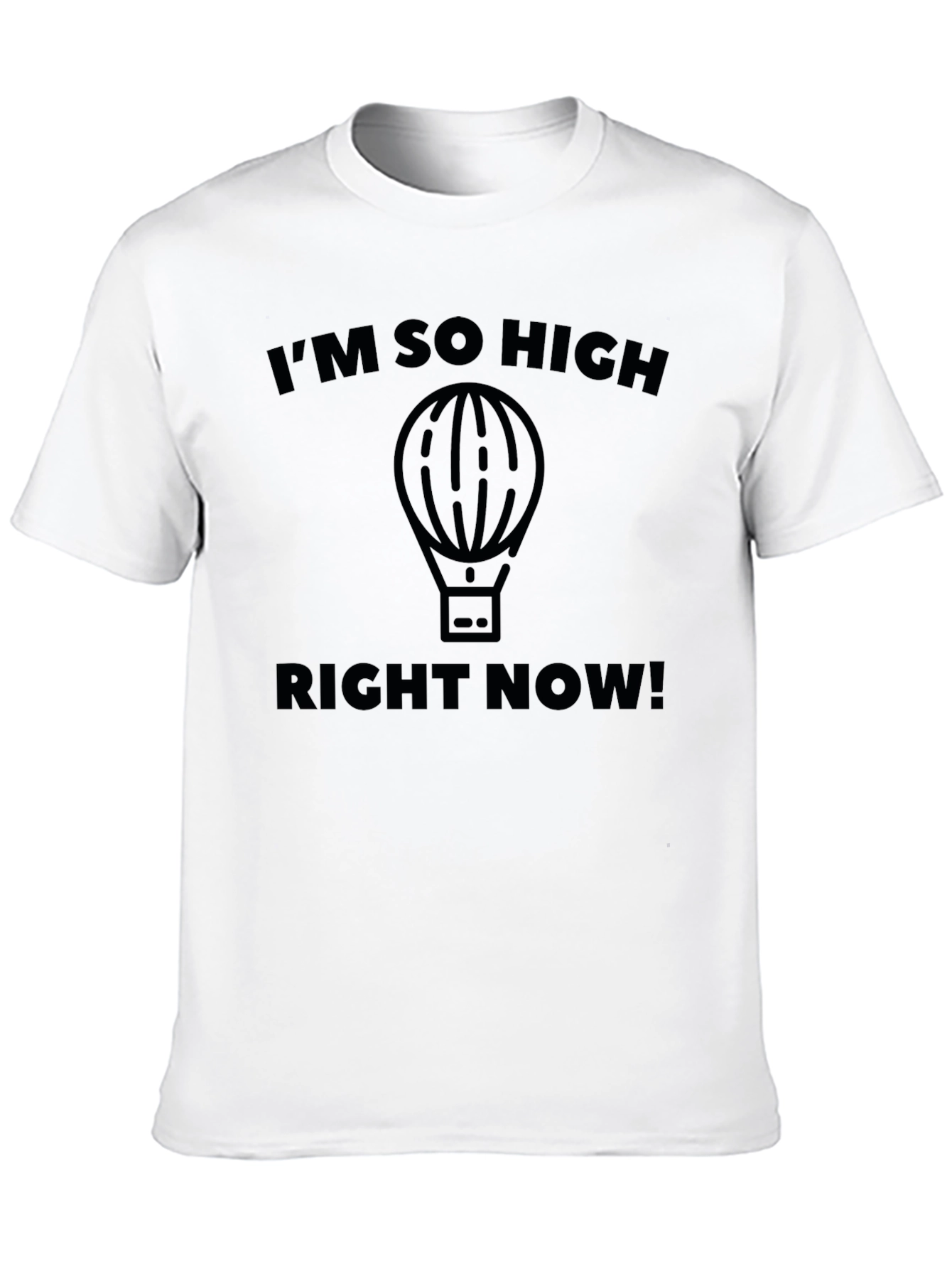 Black I'm So High Right Now! Men's T-Shirt view 10