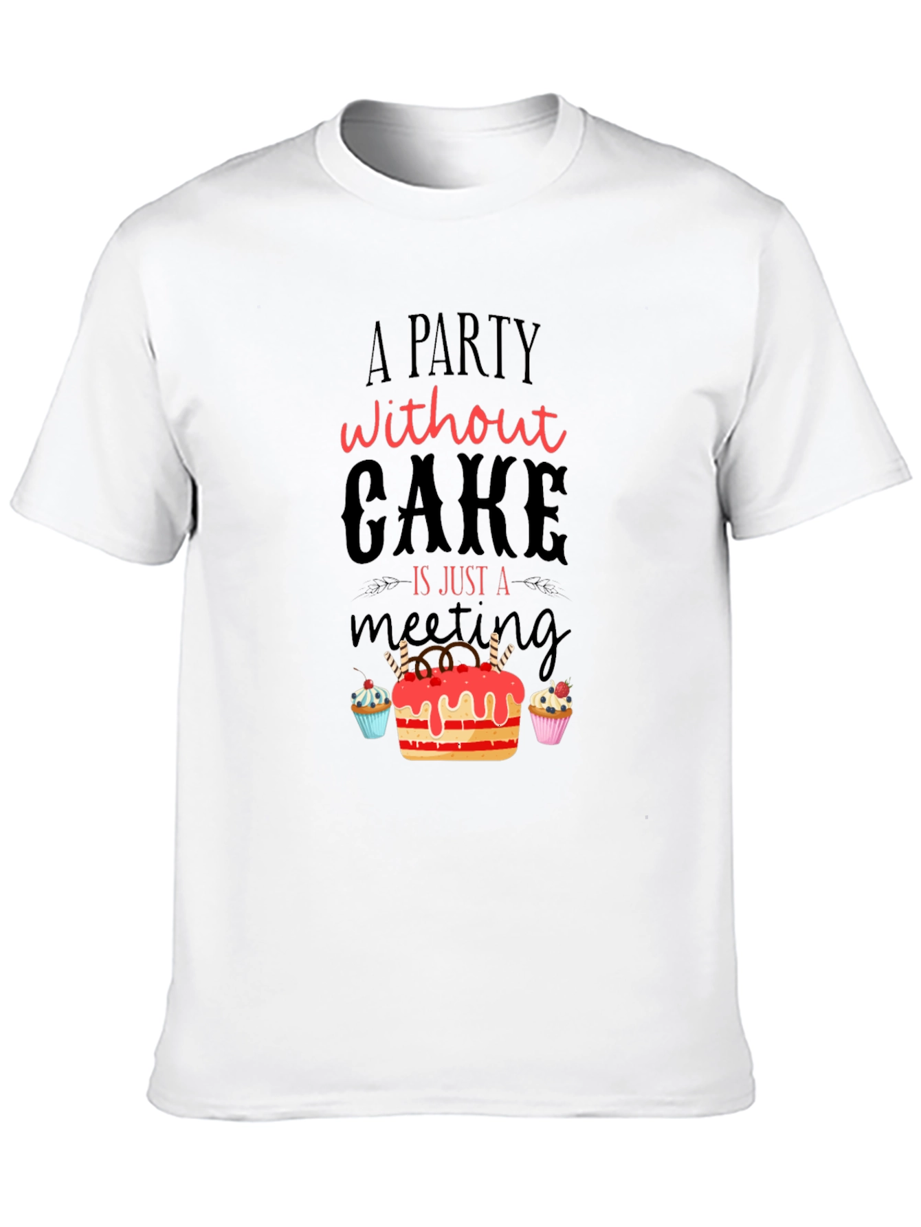 Black Party Without Cake T-Shirt - Funny Dessert Tee view 10