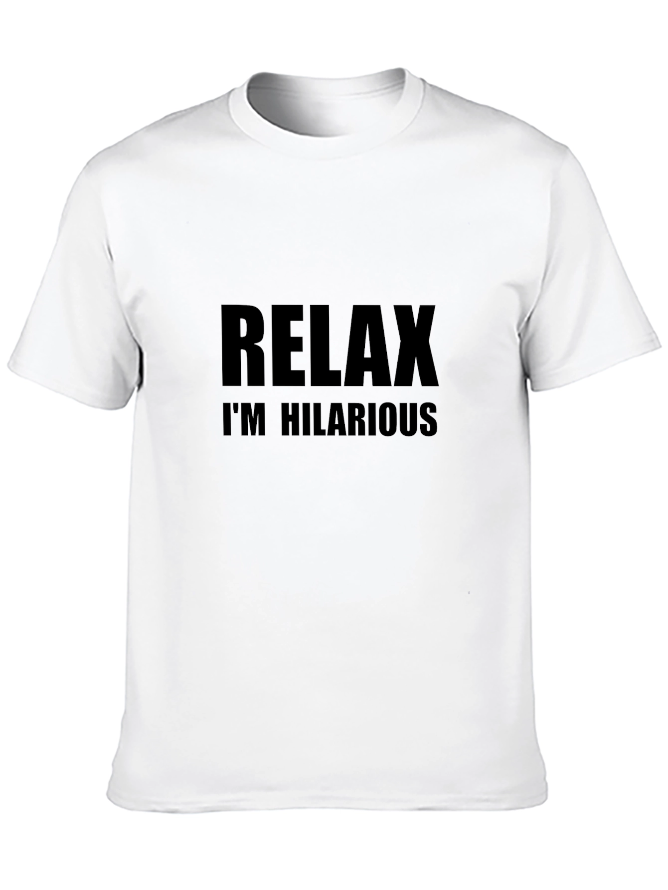 Black Relax I'm Hilarious Graphic T-Shirt view 10
