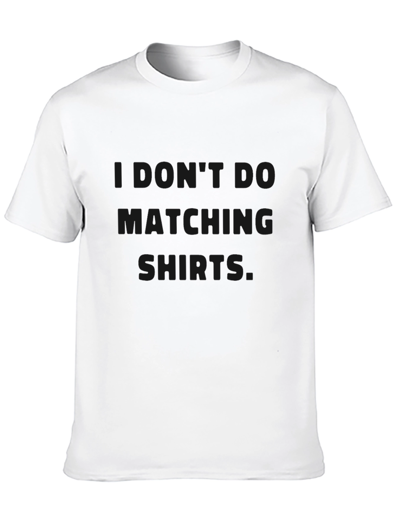 Black I Don't Do Matching Shirts Graphic Tee view 10