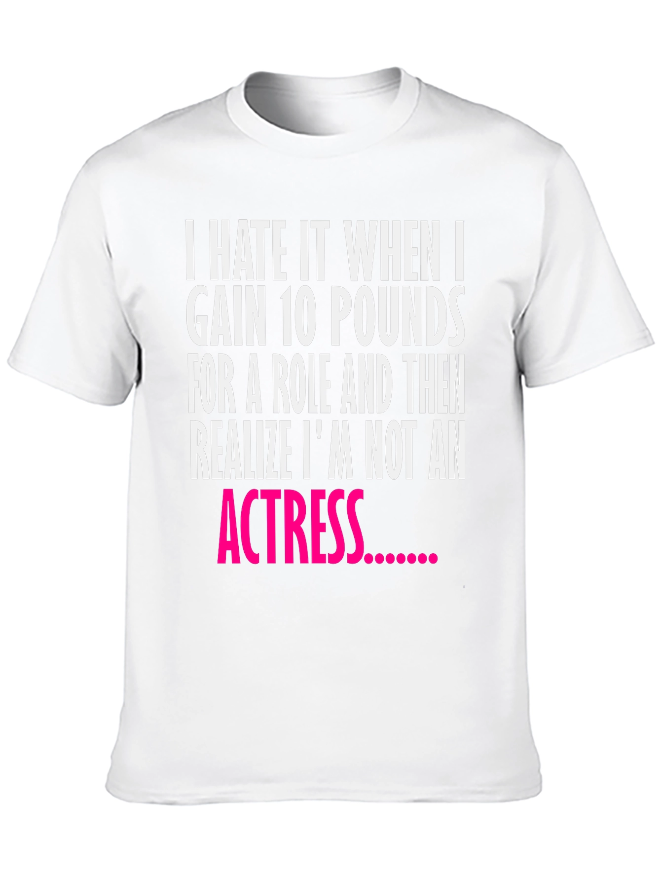 Black Funny Actress Quote Black T-Shirt view 10