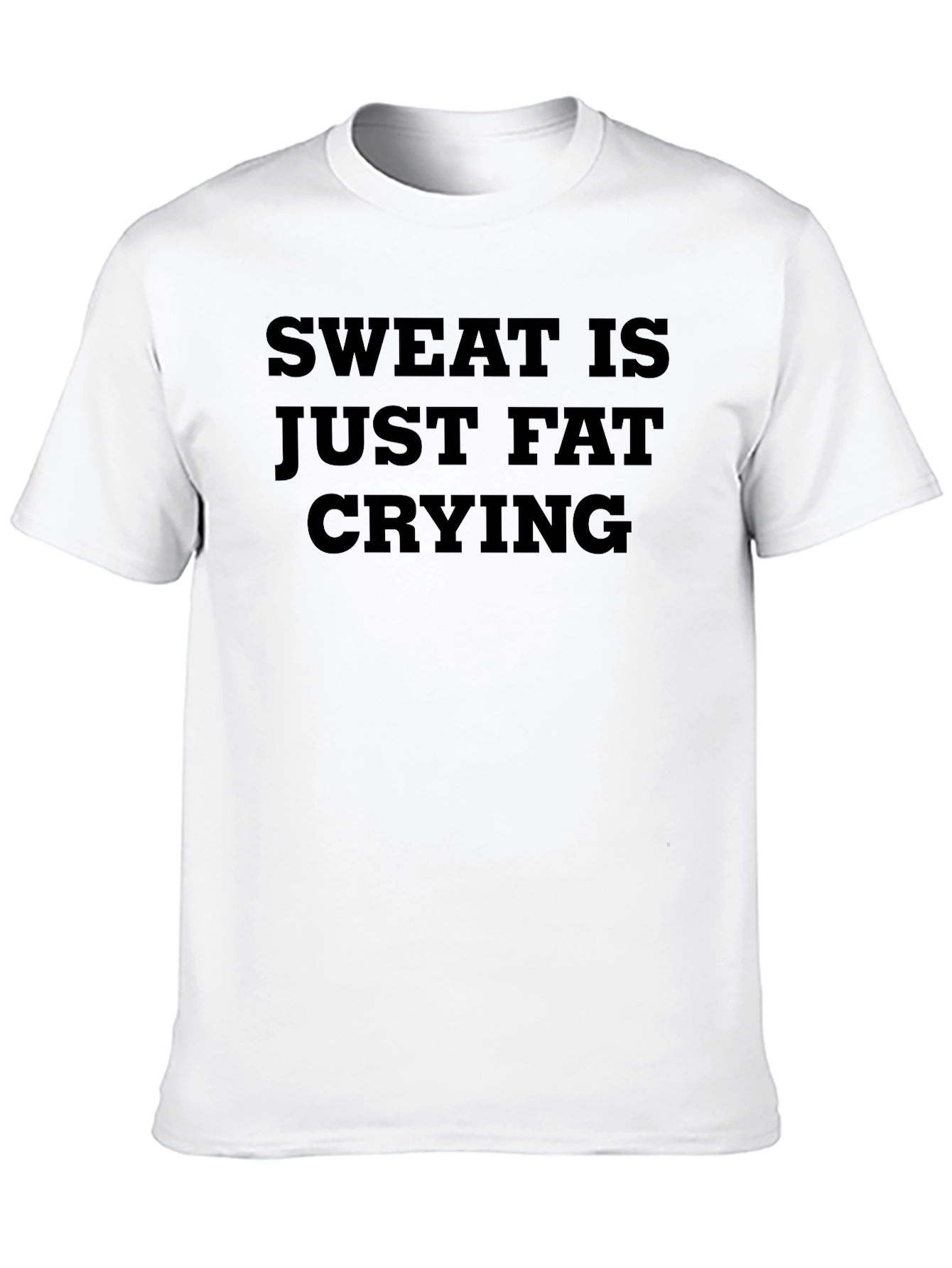 Black Sweat Is Just Fat Crying Graphic Tee - Black Unisex T-Shirt view 10