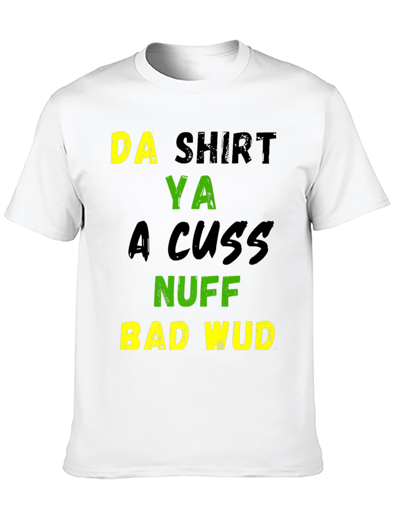 Black Funny Da Shirt Ya A Cuss Graphic T-Shirt view 10