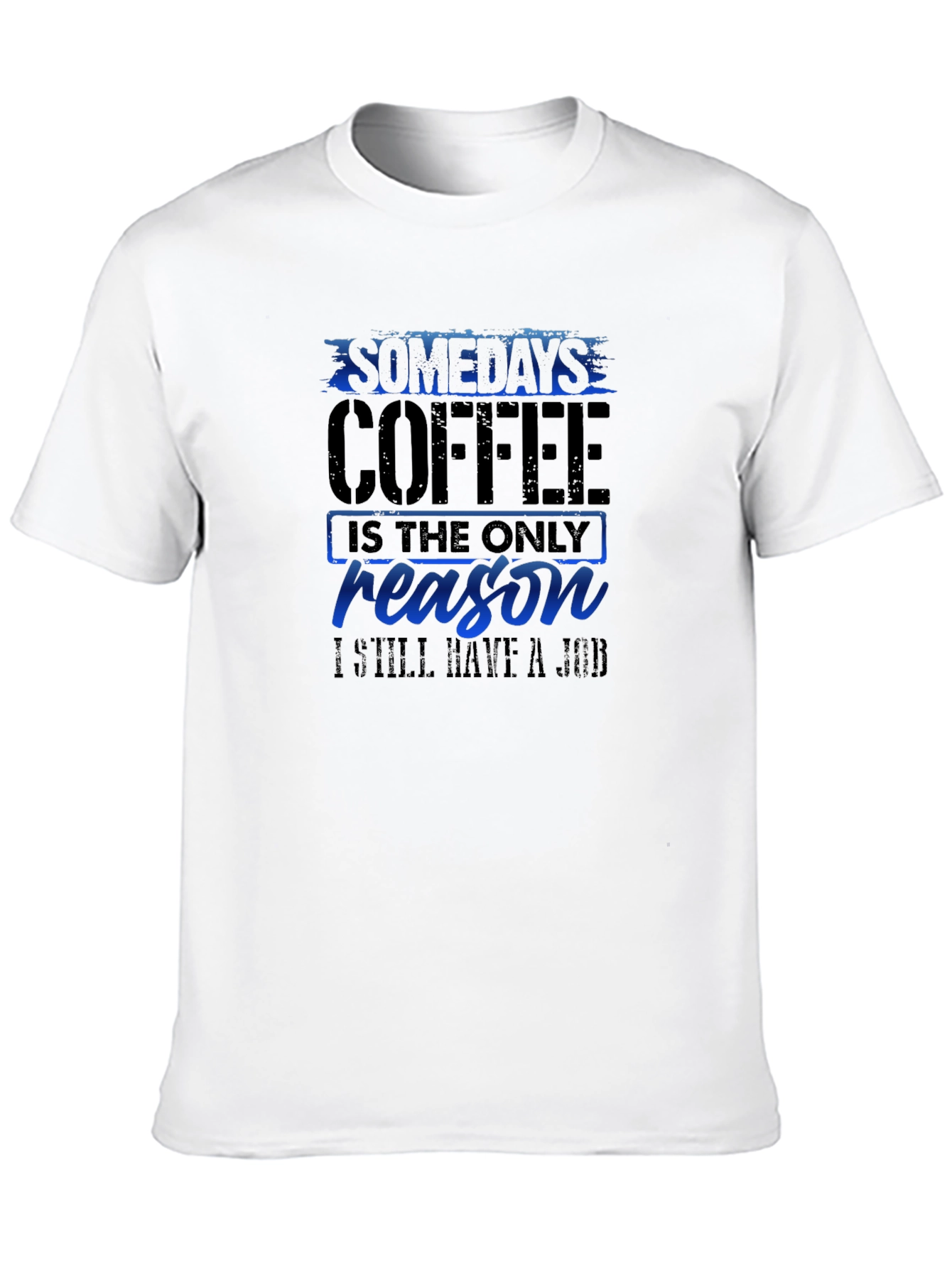 Black Coffee Reason T-Shirt Funny Job Tee view 10