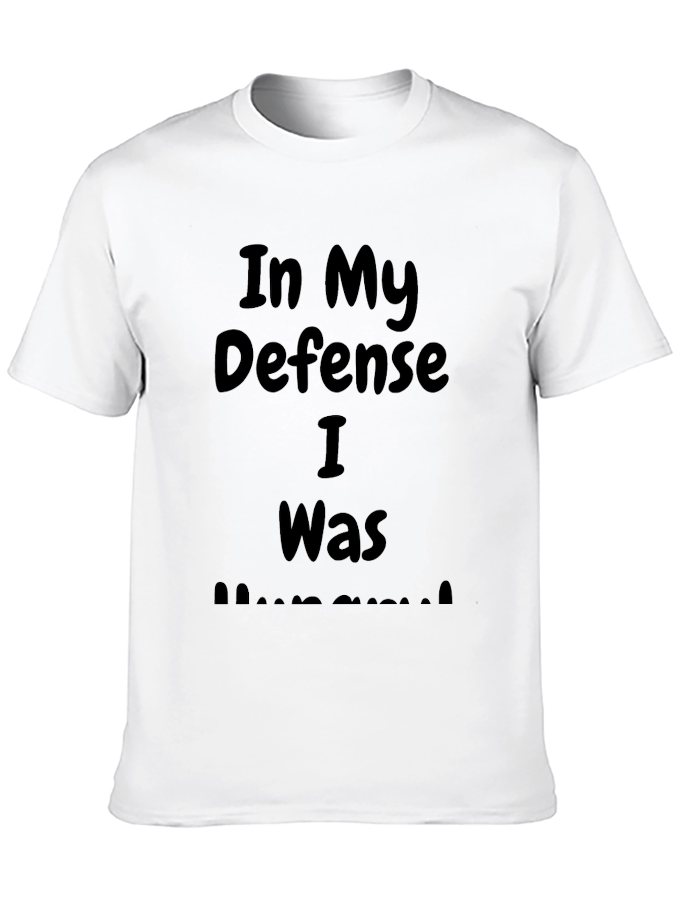 Black In My Defense I Was Hungry Black T-Shirt view 10