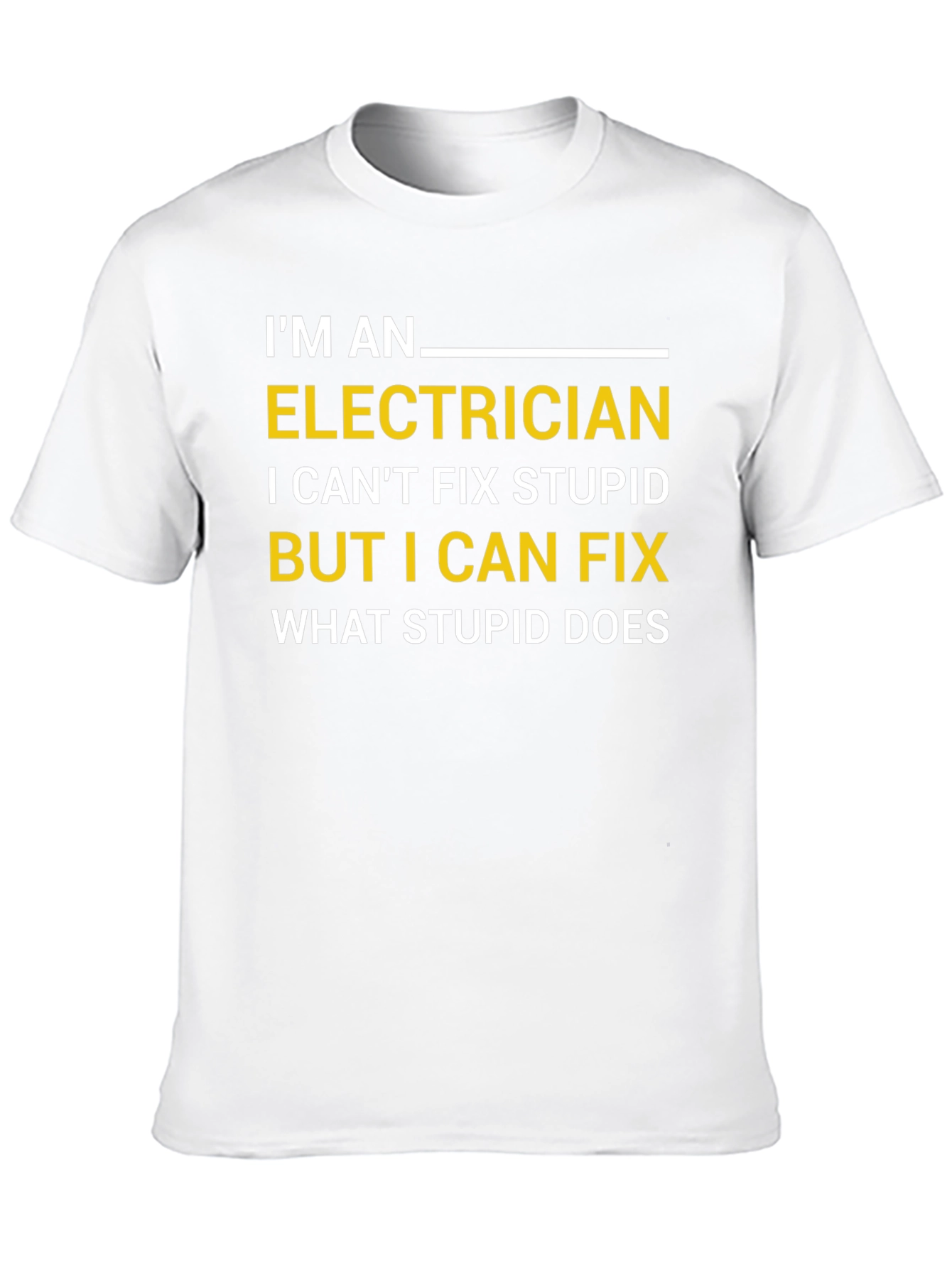 Black Funny Electrician T-Shirt - I Can Fix What Stupid Does view 10