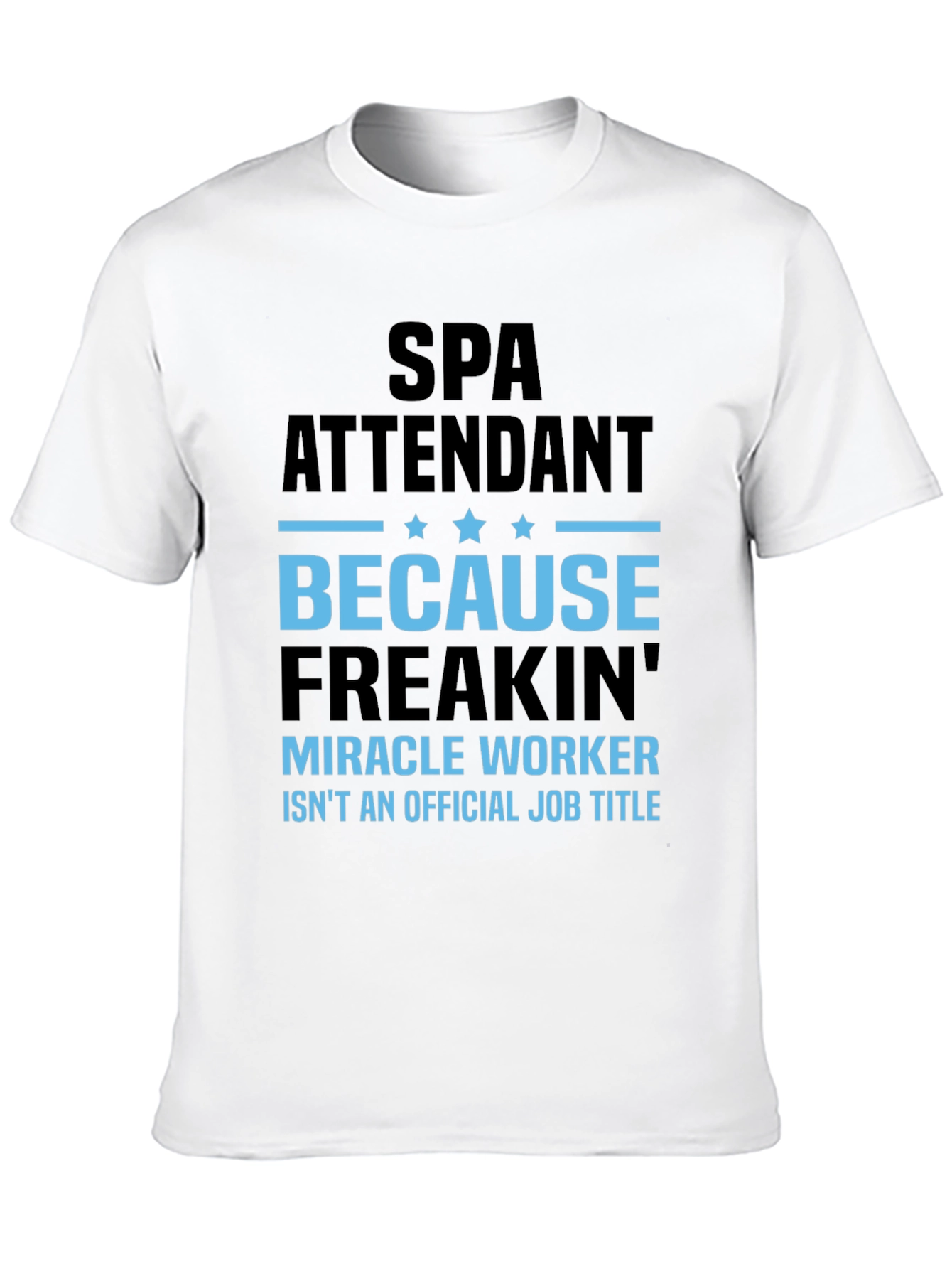 Black Spa Attendant Miracle Worker T-Shirt view 10