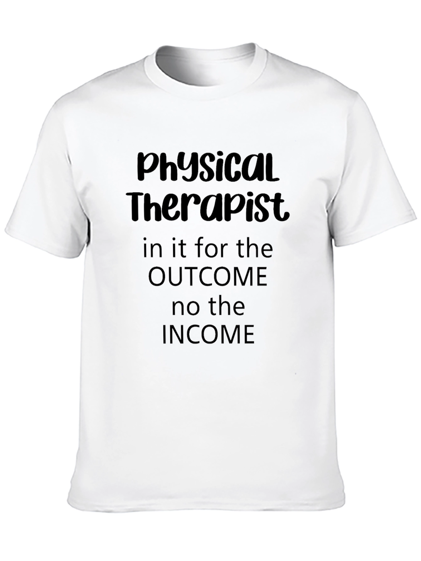 Black Physical Therapist T-Shirt - Outcome Over Income view 10