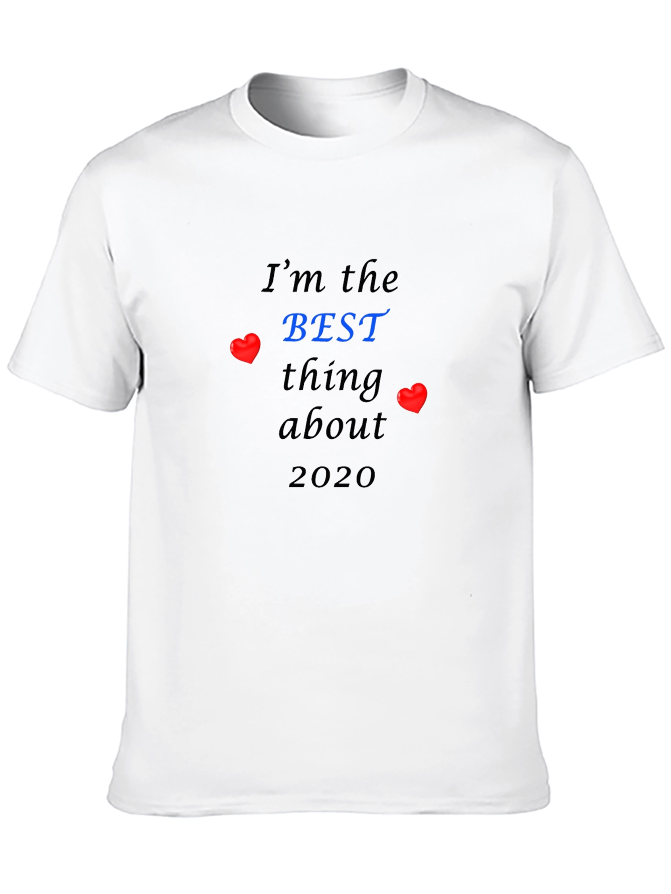 Black I'm the BEST Thing About 2020 T-Shirt view 10