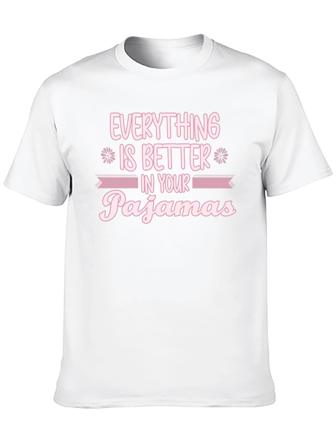 Black Everything is Better in Your Pajamas T-Shirt view 10