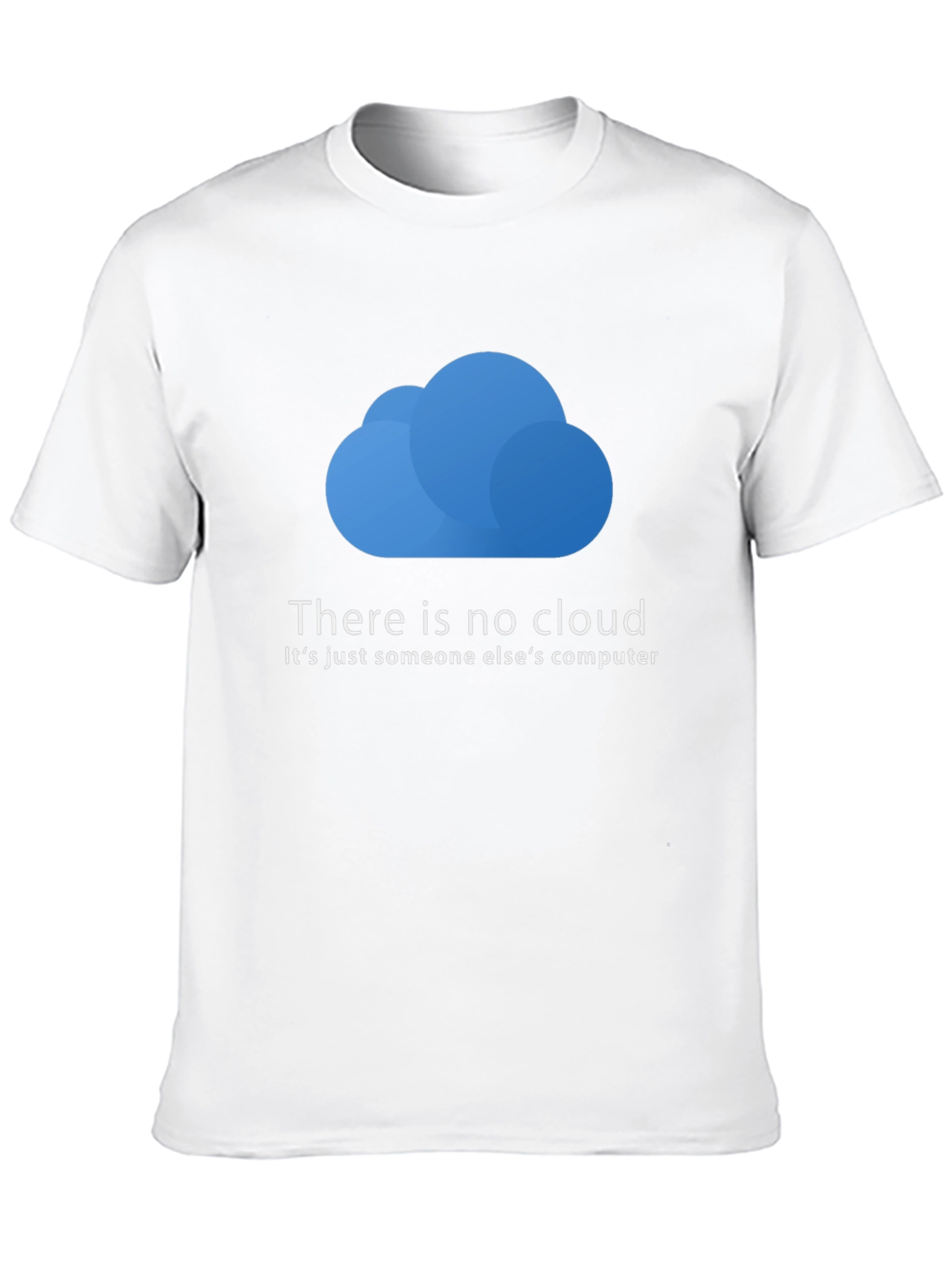 Black Funny Techie T-Shirt: There is No Cloud - Just Someone Else's Computer view 10