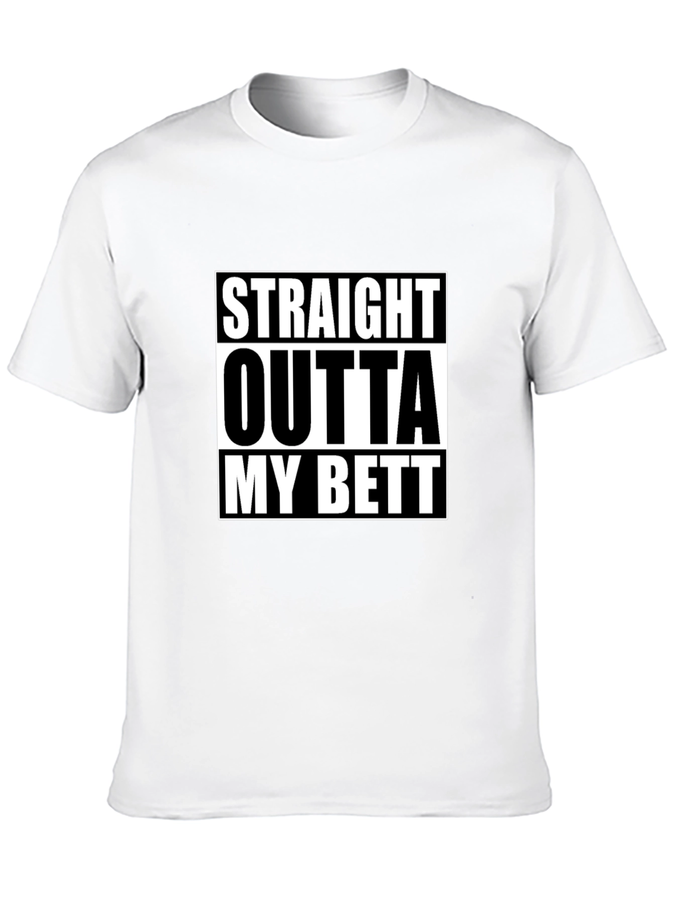 Black Straight Outta My Bett Black T-Shirt view 10