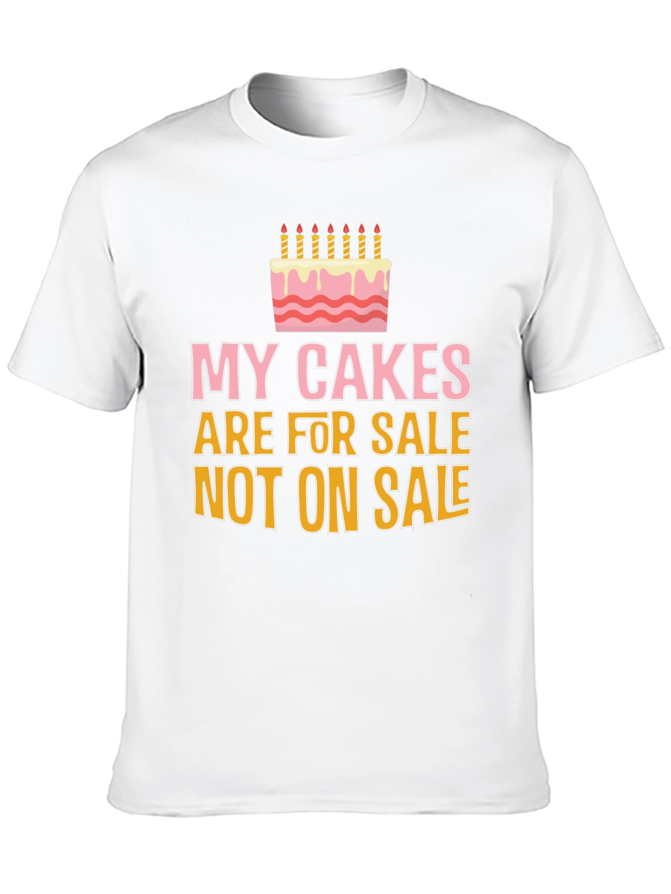 Black My Cakes Are For Sale Funny Graphic Tee view 10