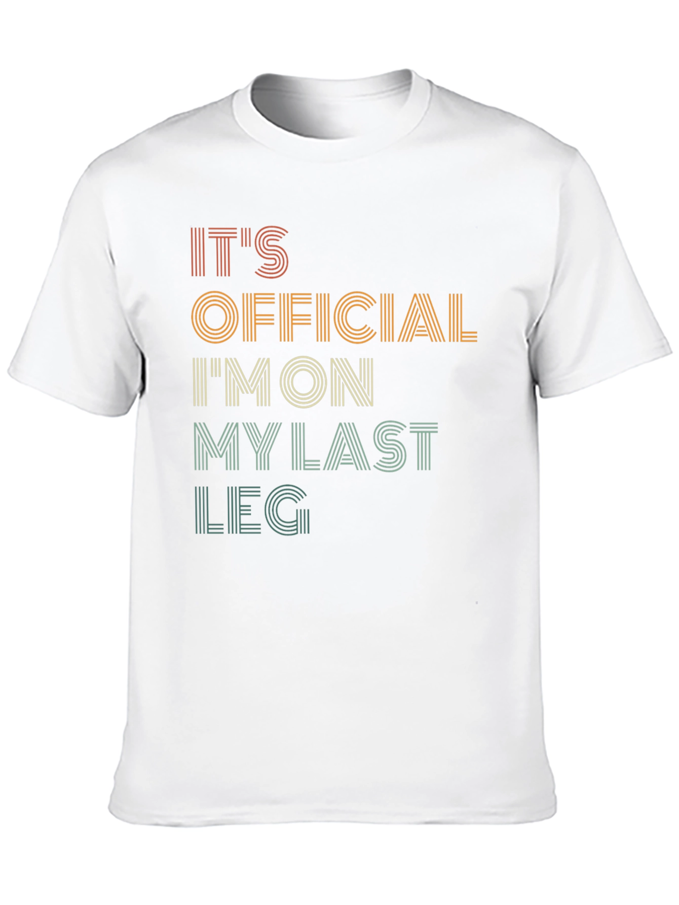 Black It's Official I'm On My Last Leg Funny Graphic Tee view 10