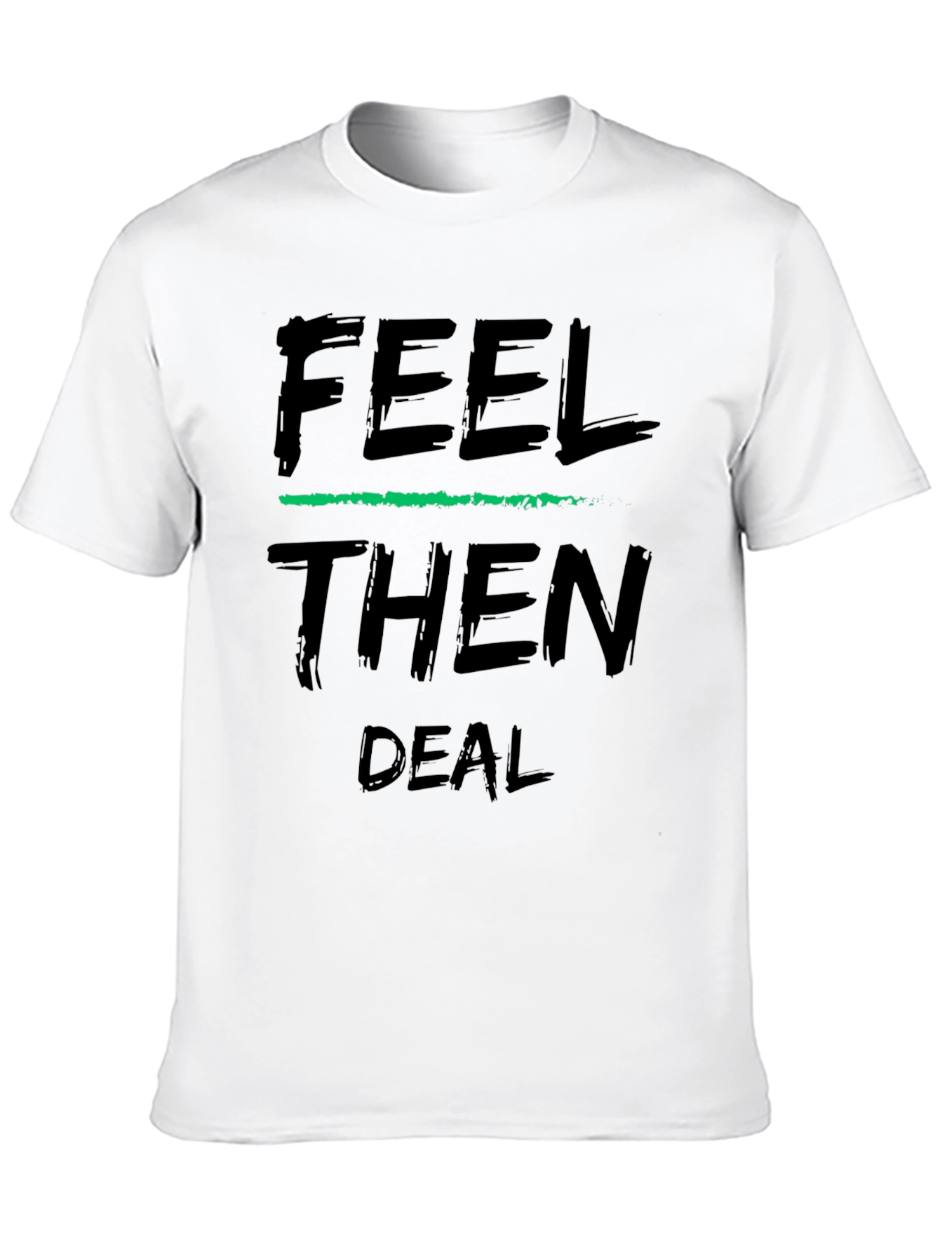 Feel Then Deal Black Graphic Tee - 10