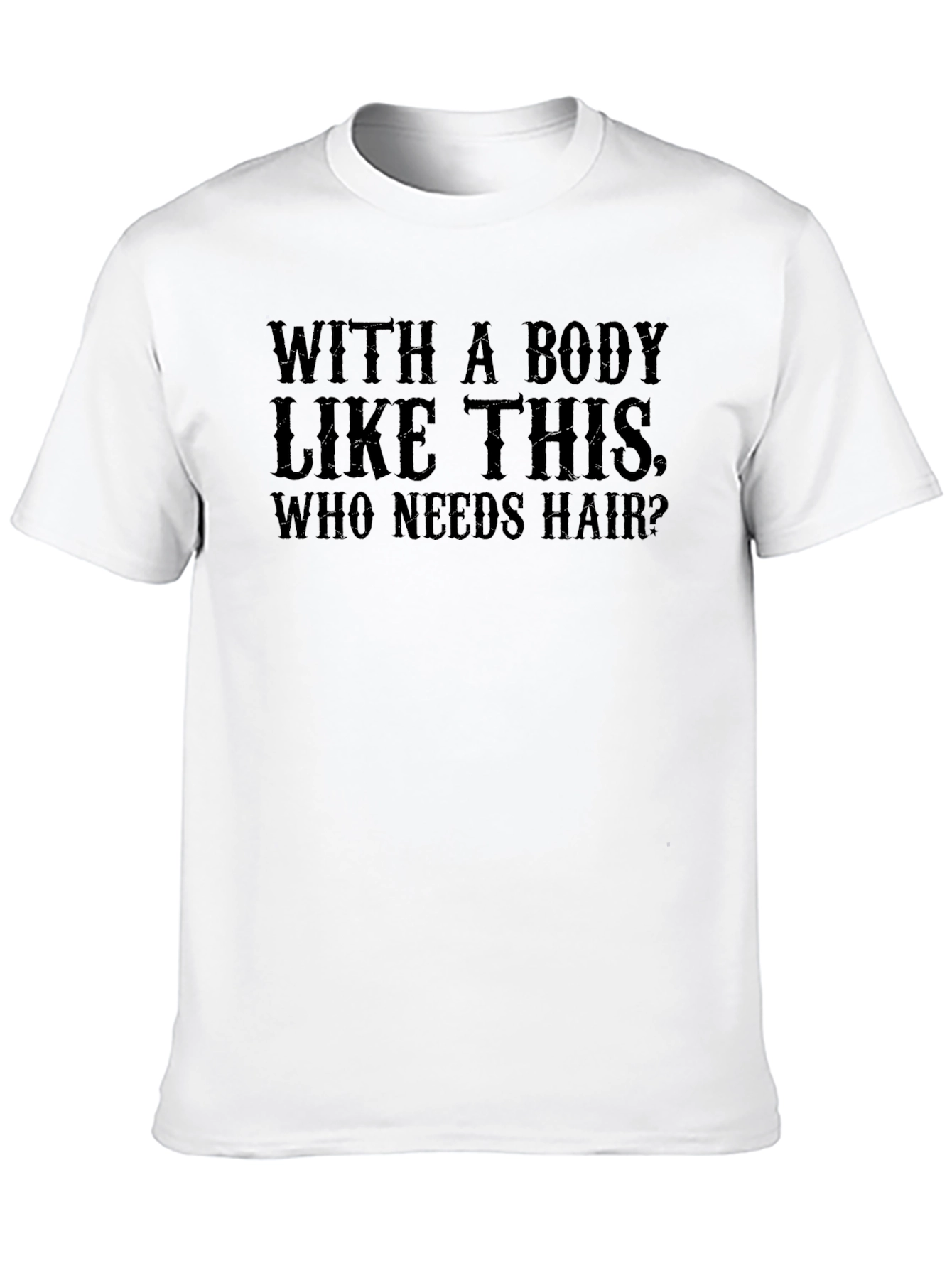 Black Funny Bald Guy T-Shirt - With a Body Like This! view 10