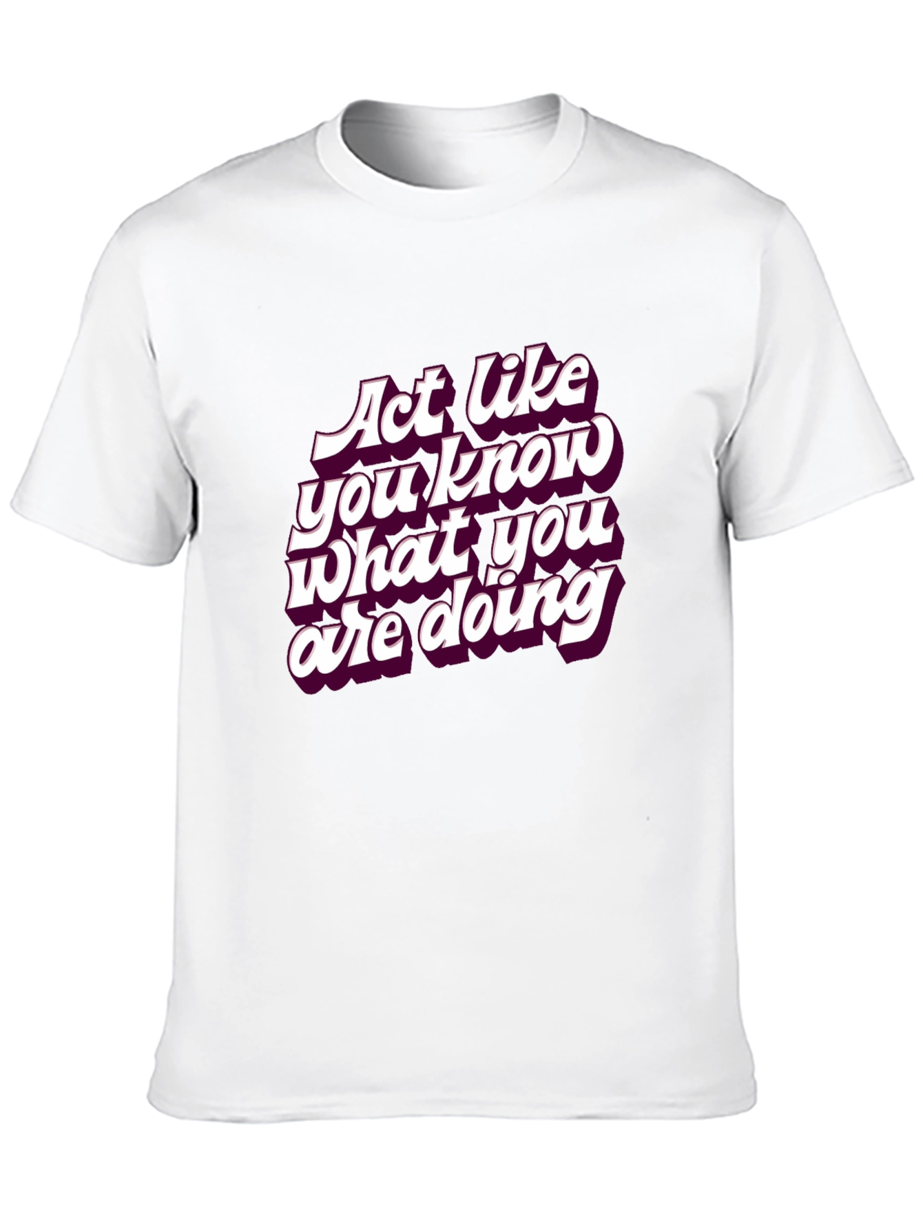 Black Act Like You Know T-Shirt - Funny Slogan Tee view 10