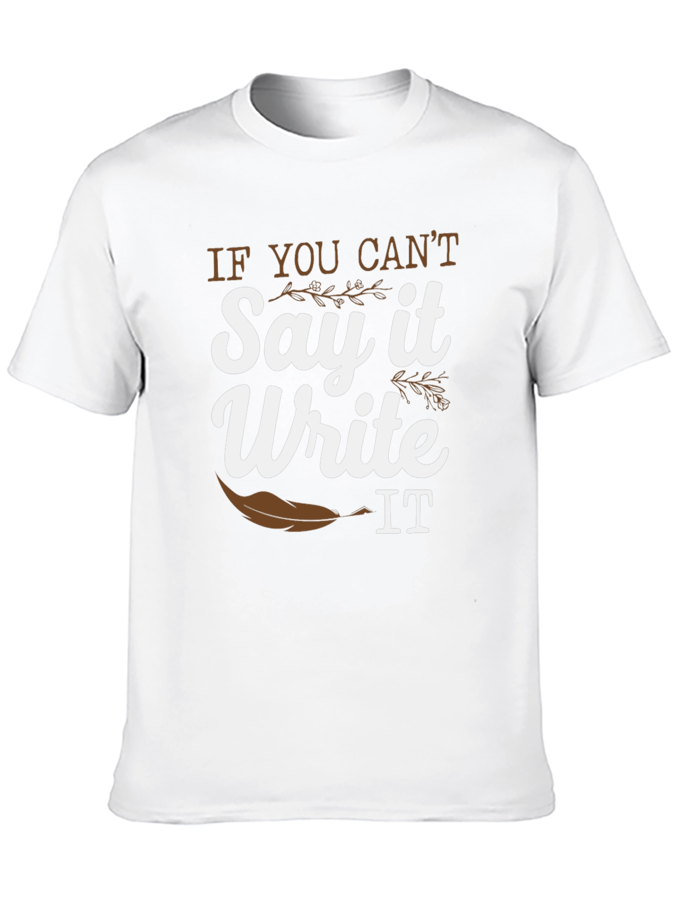 Black If You Can't Say It Write It T-Shirt view 10