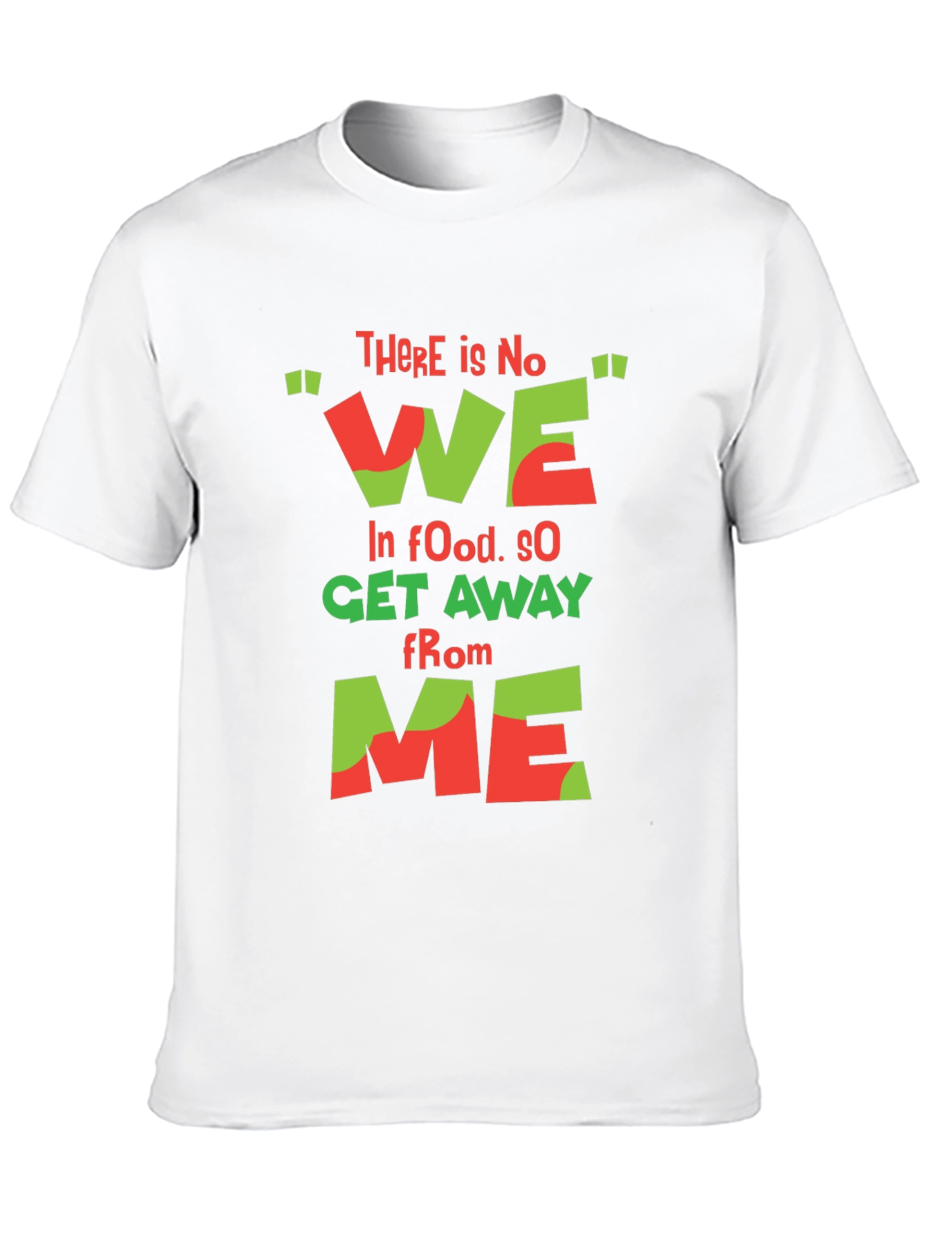 Black Funny Foodie T-Shirt - "There is No We In Food" view 10