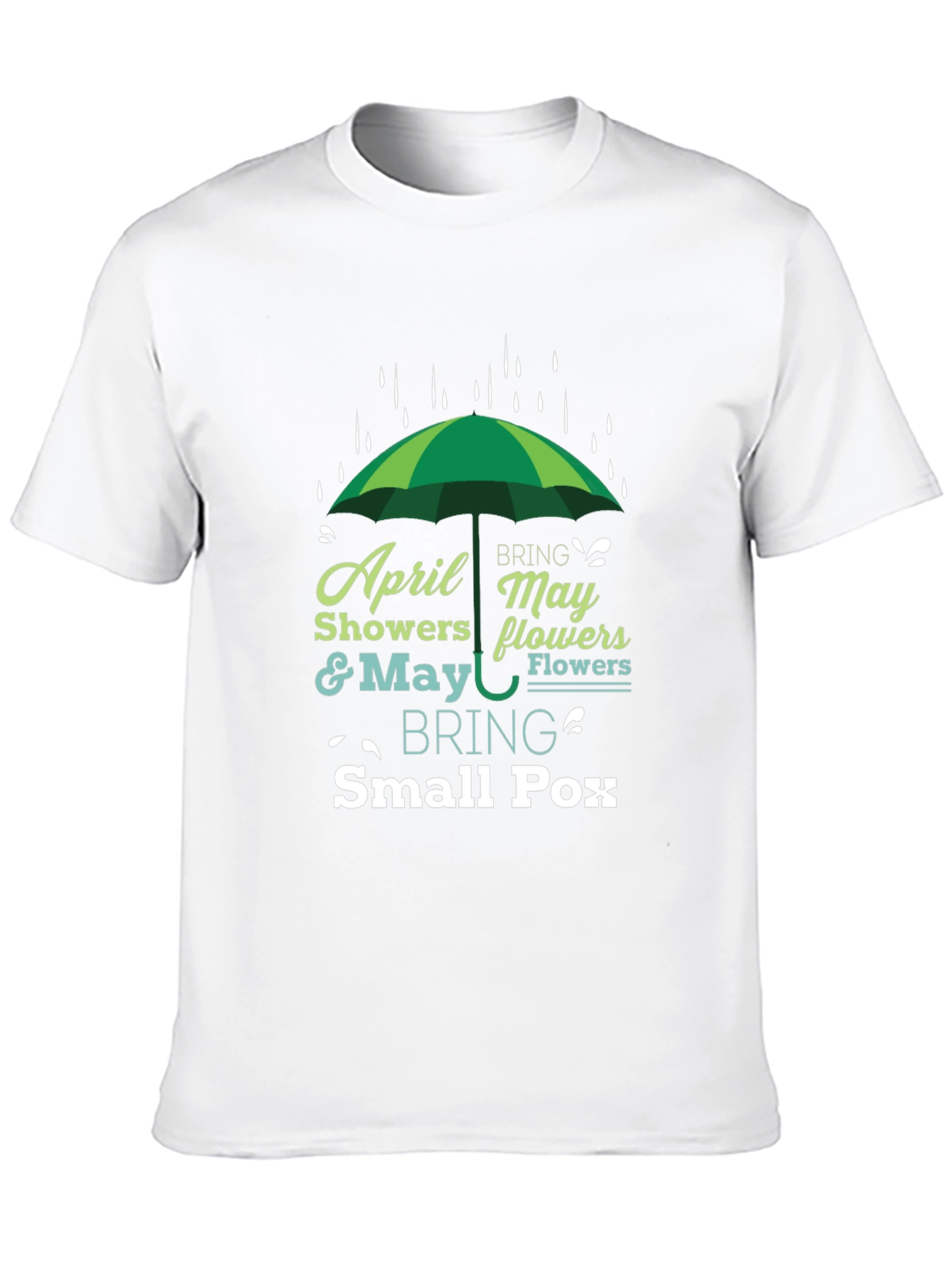 Black April Showers Bring May Flowers Humor T-Shirt view 10