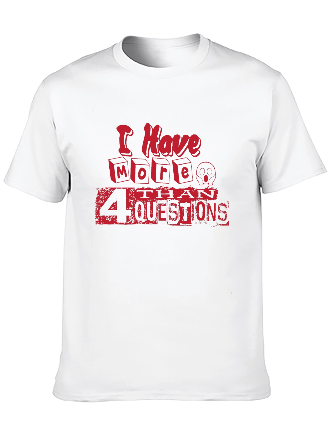 Black I Have More Than 4 Questions Graphic Tee view 10