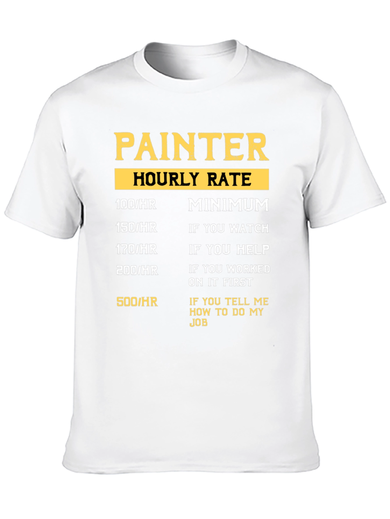 Black Painter Hourly Rate Graphic T-Shirt view 10