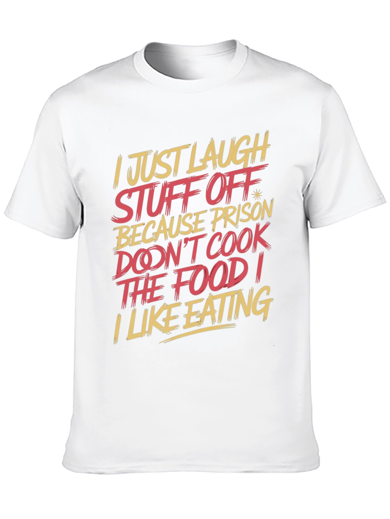 Black Humorous T-Shirt: "I Just Laugh Stuff Off" view 10