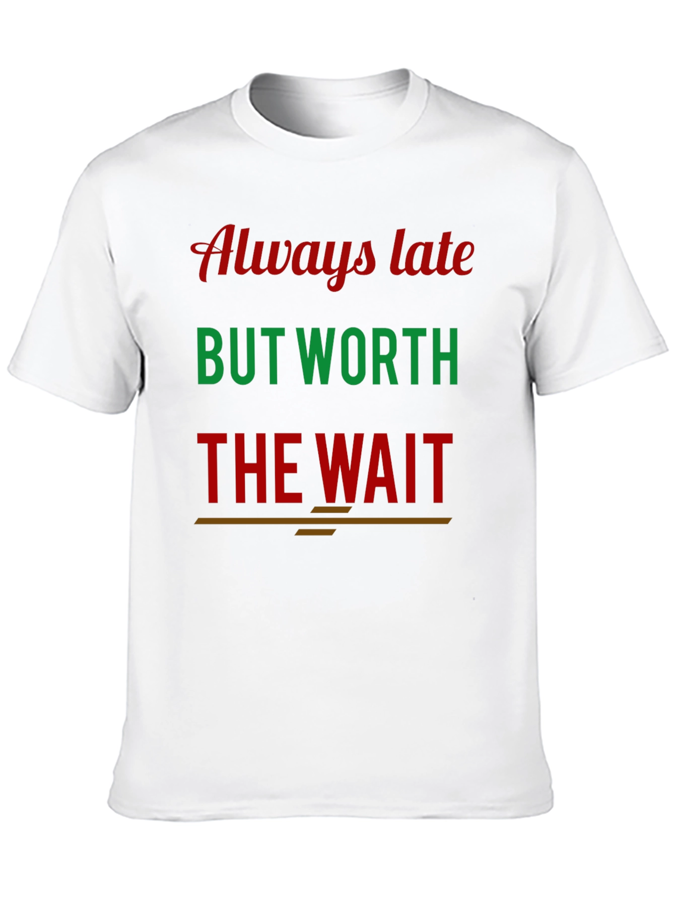 Black Always Late Worth the Wait Graphic Tee view 10