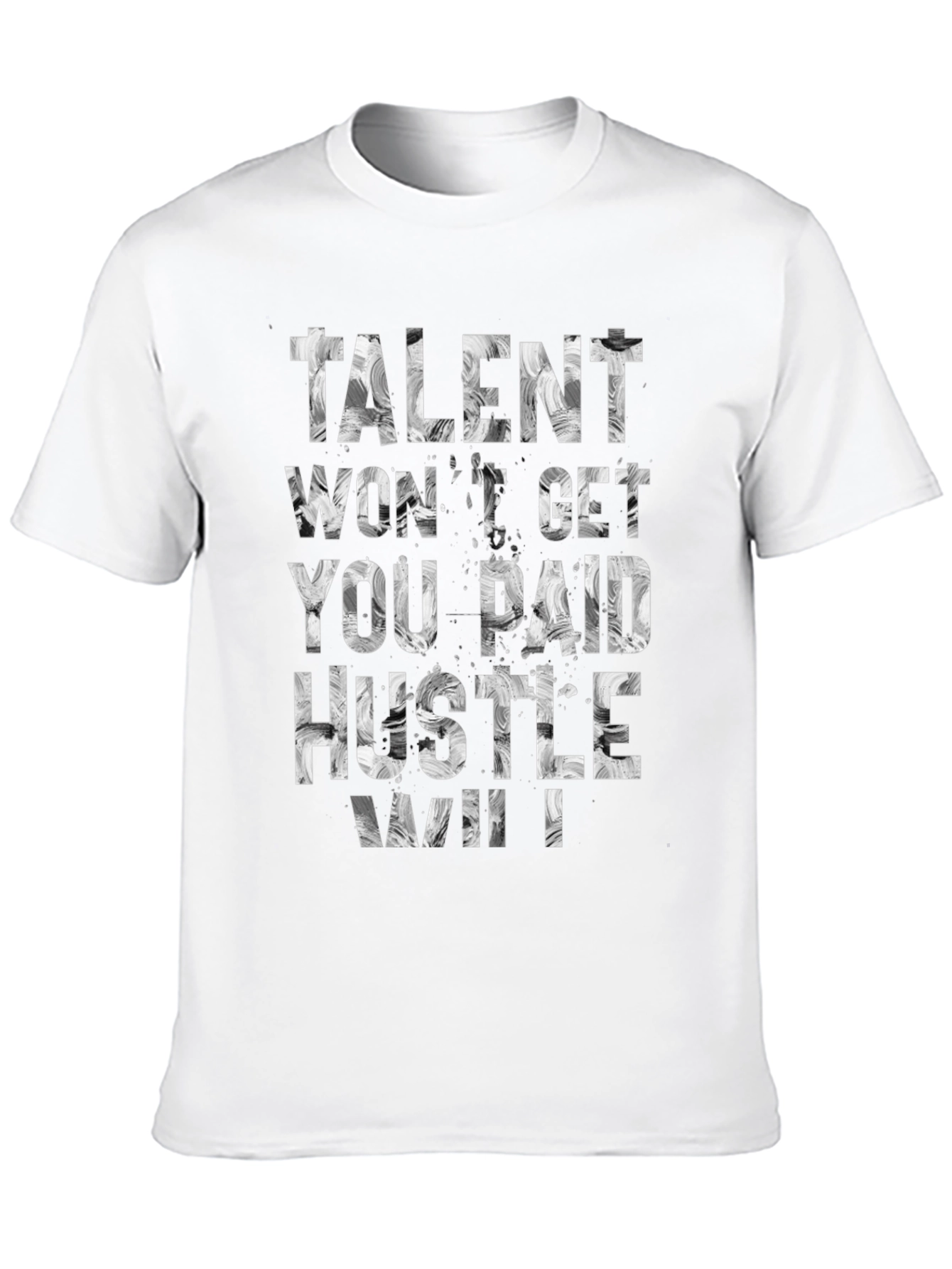 Black Talent Won't Get You Paid Hustle Will T-Shirt view 10