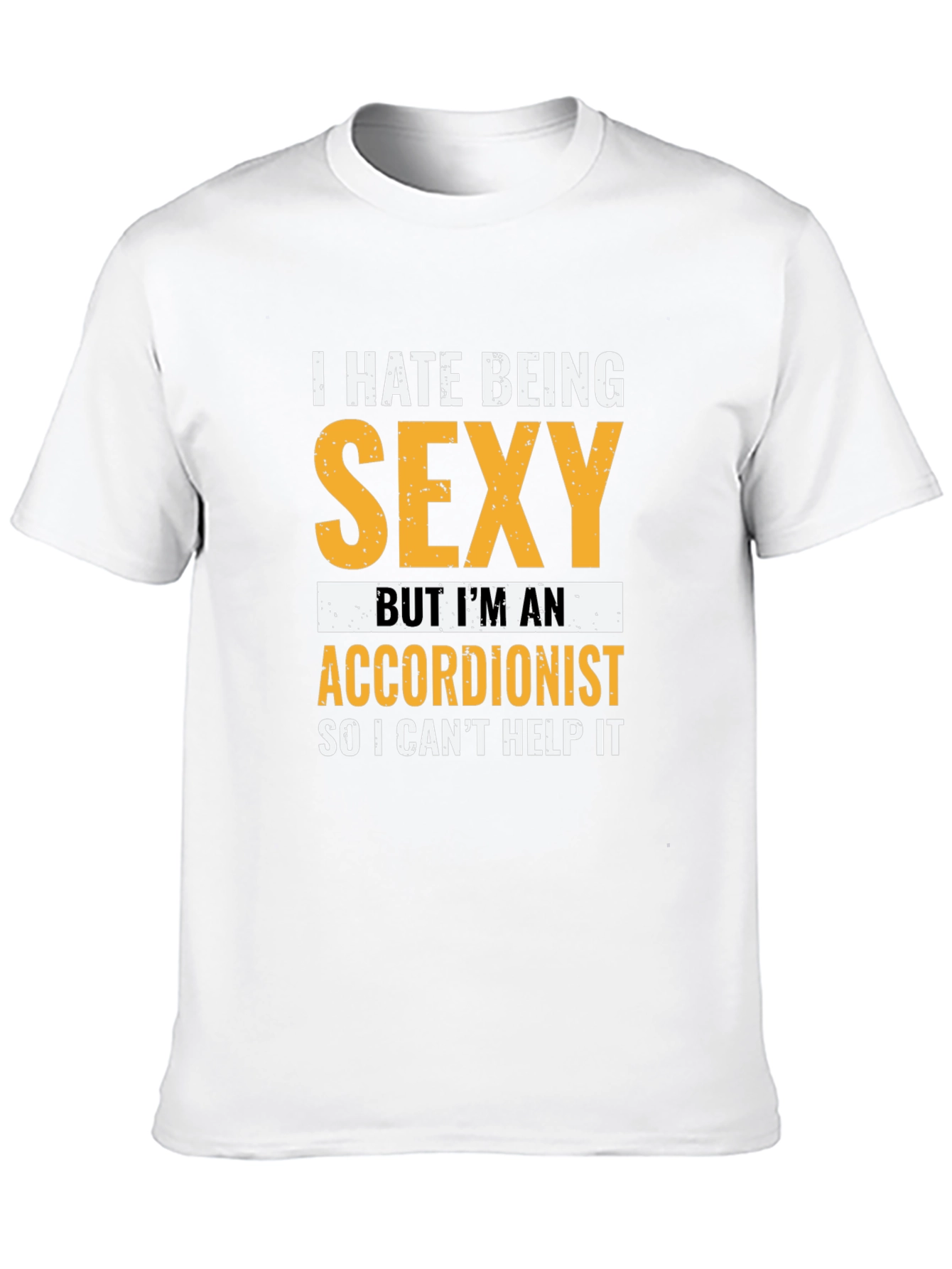 Black Funny Accordionist T-Shirt: I Hate Being Sexy! view 10