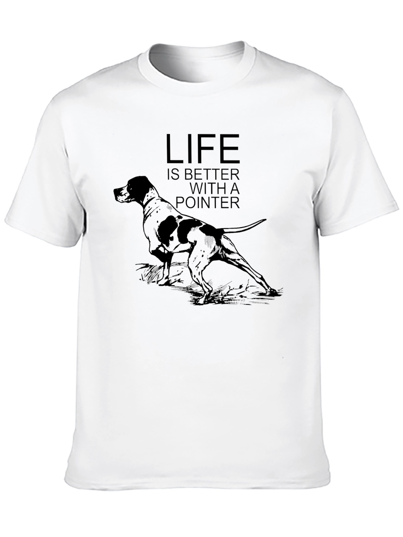 Black Life Is Better With A Pointer Dog Graphic T-Shirt view 10