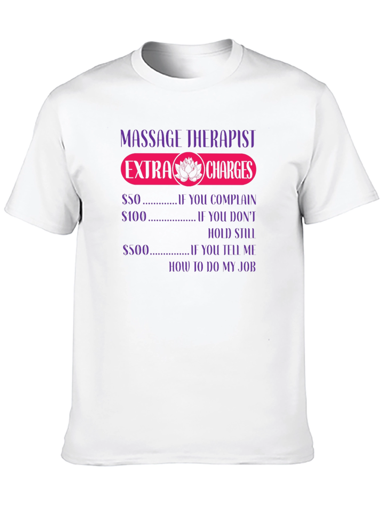 Black Massage Therapist Extra Charges Humor T-Shirt view 10