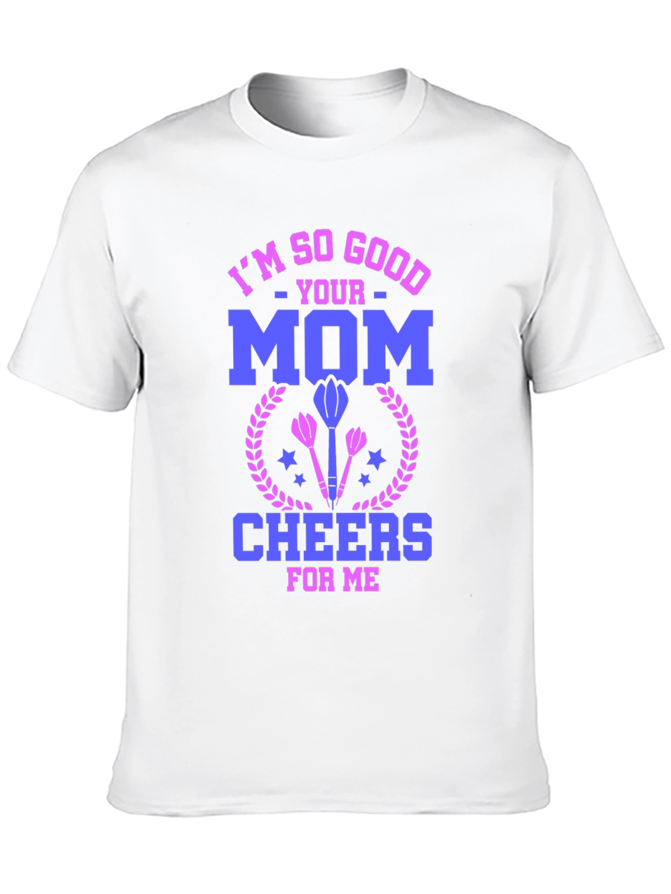 Black I'm So Good Your Mom Cheers for Me T-Shirt view 10