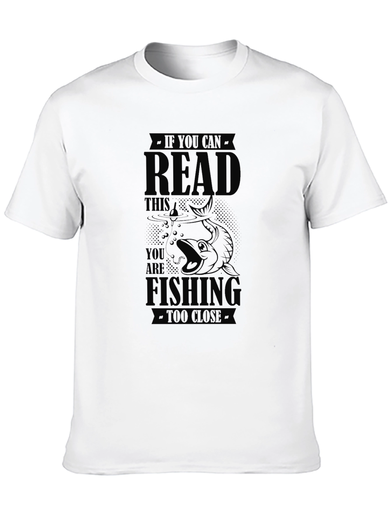 Fishing Joke T-Shirt - If You Can Read This - 10