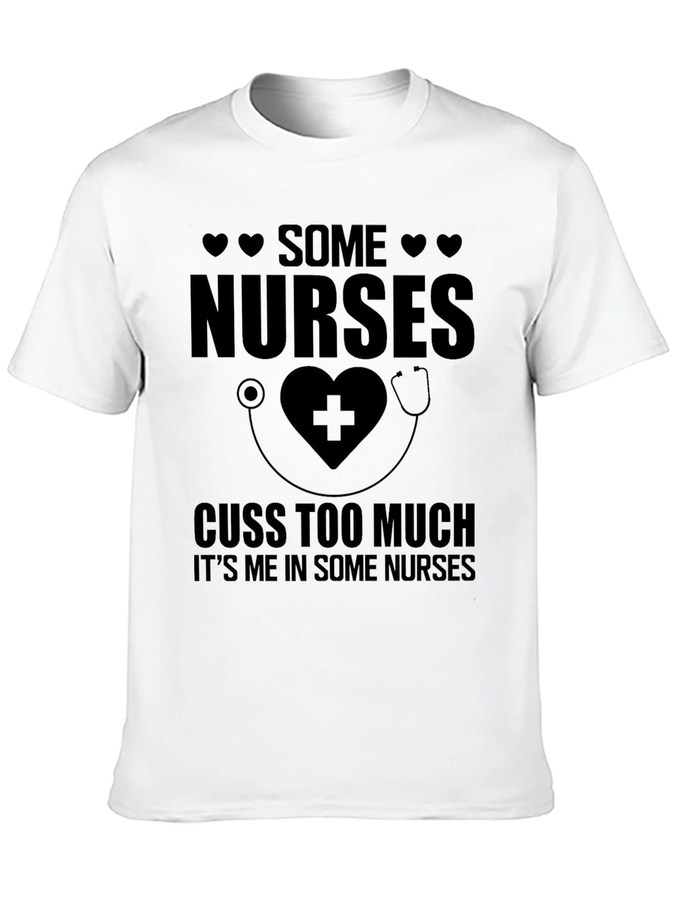 Black Some Nurses Cuss Too Much Funny T-Shirt view 10