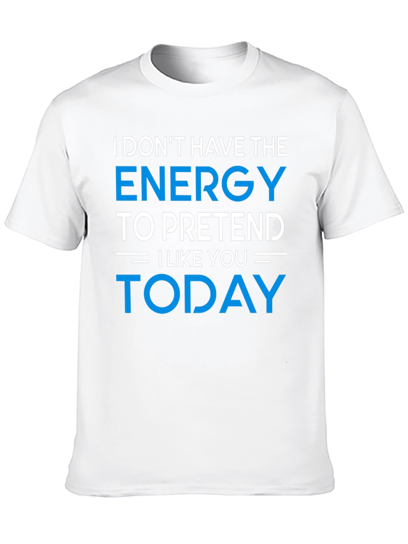 Black Funny Sarcastic Graphic Tee - I Don't Have The Energy T-Shirt view 10