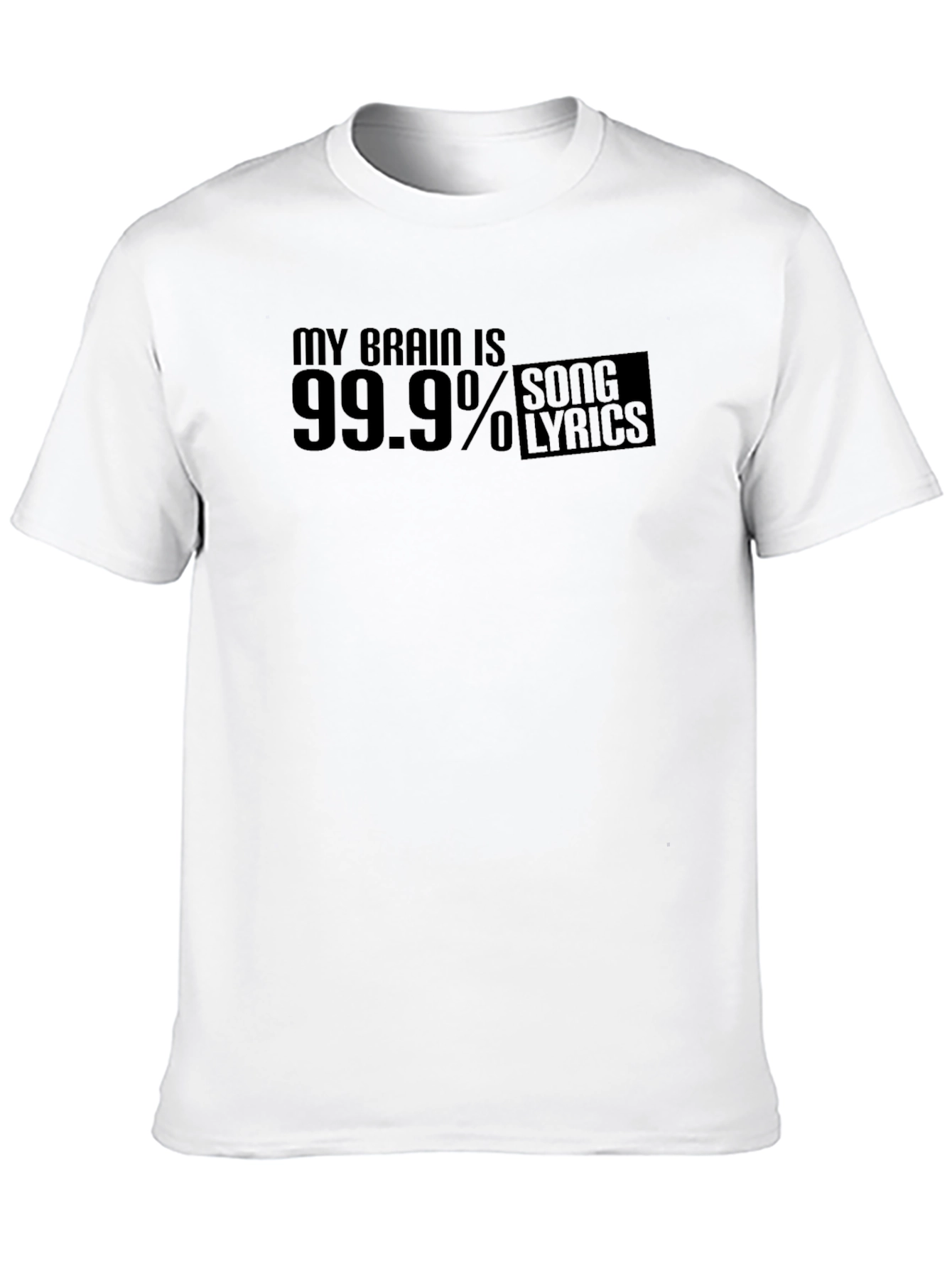 Black My Brain is 99.9% Song Lyrics Funny Black T-Shirt view 10