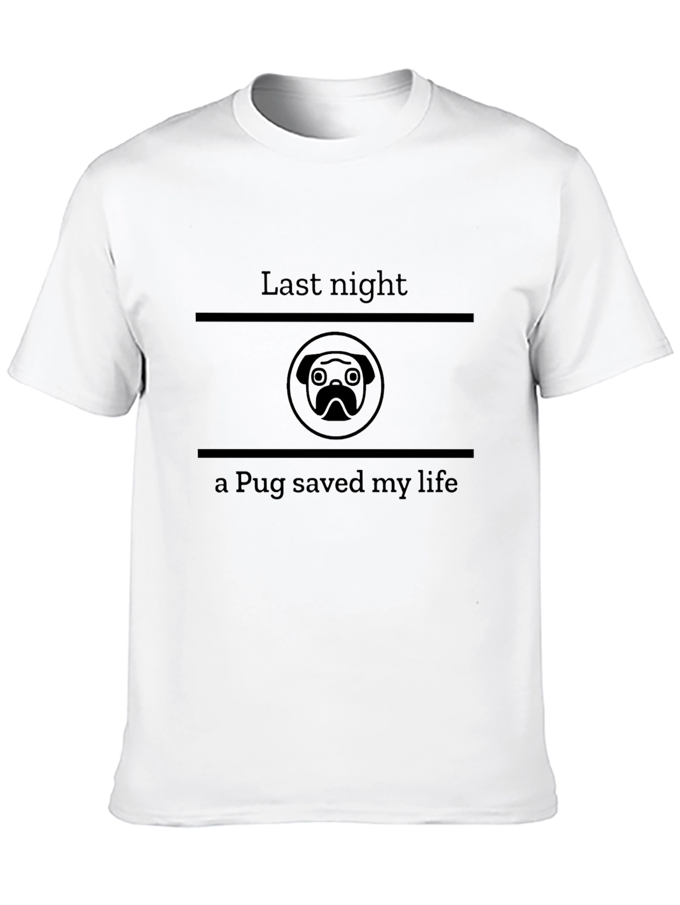 Black Pug Saved My Life T-Shirt view 10