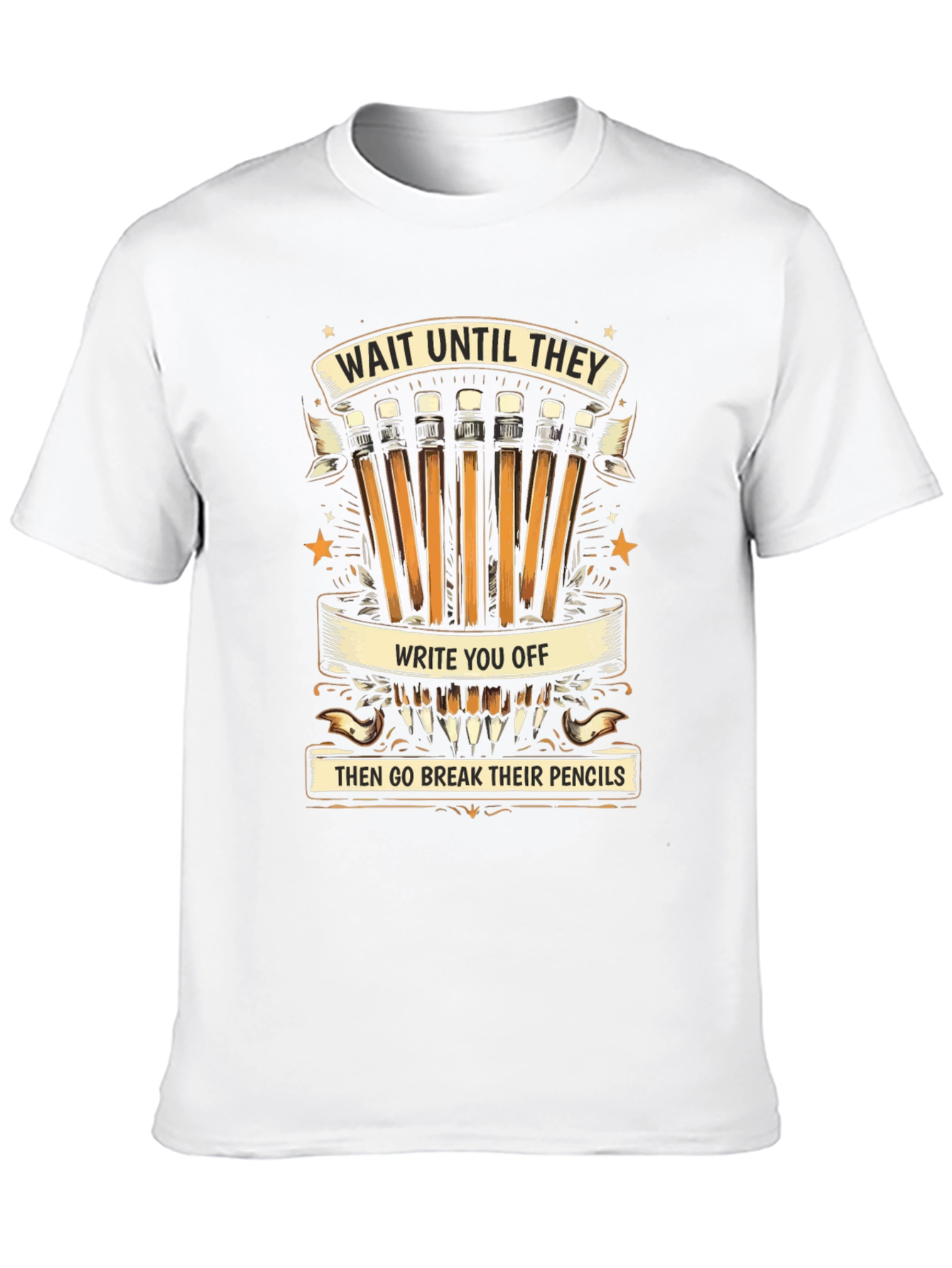 Black Wait Until They Write You Off T-Shirt view 10