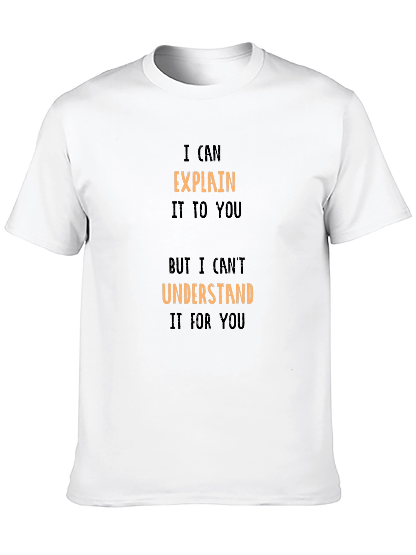 Black I Can Explain It T-Shirt - Funny Sarcastic Tee view 10