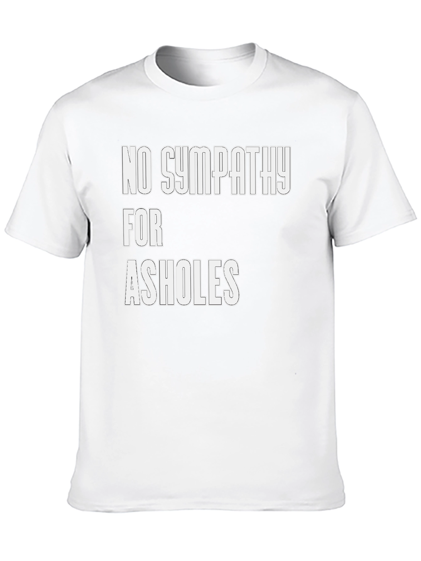 Black No Sympathy for A-Holes T-Shirt view 10