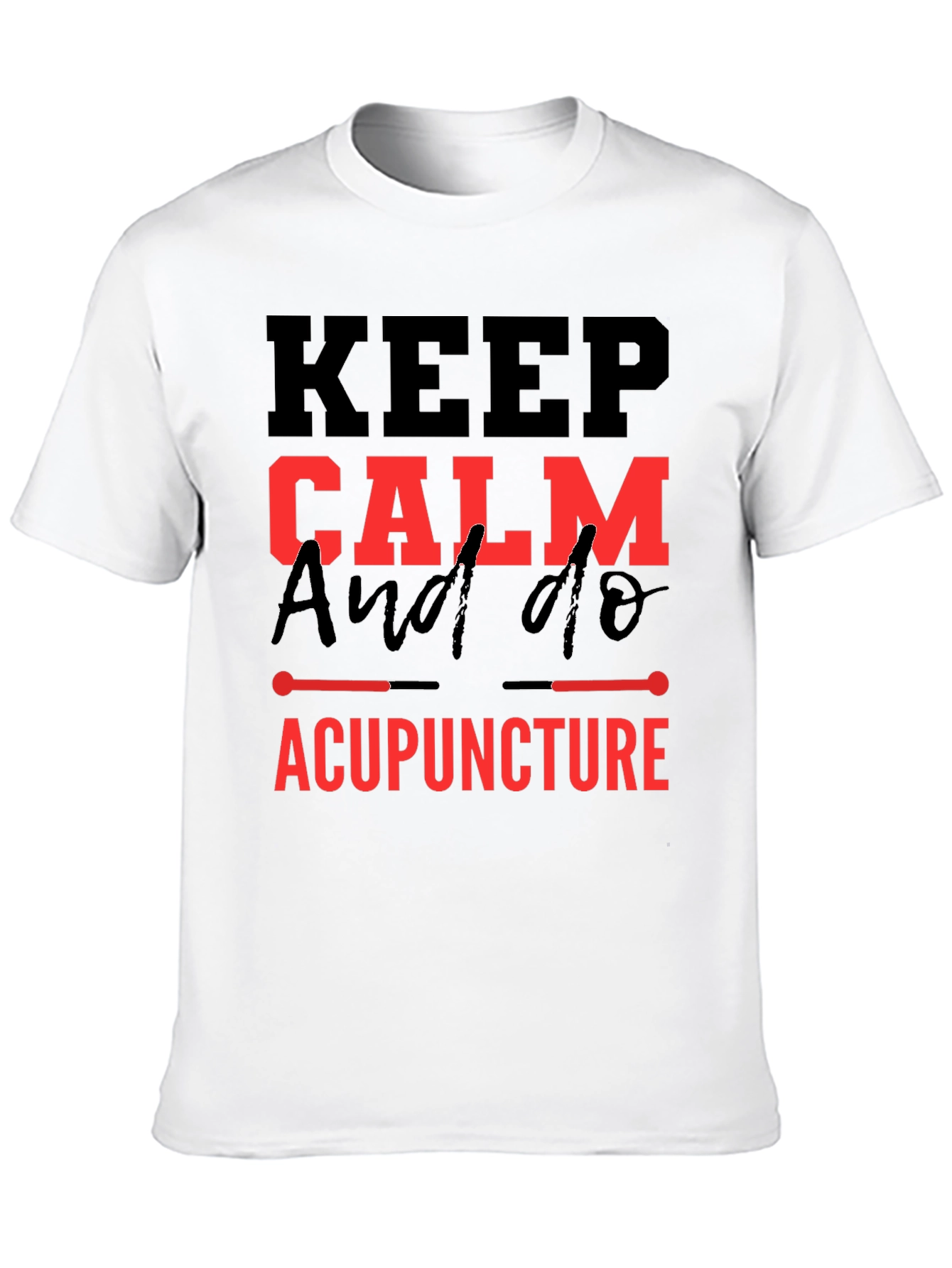 Black Keep Calm & Do Acupuncture T-Shirt view 10