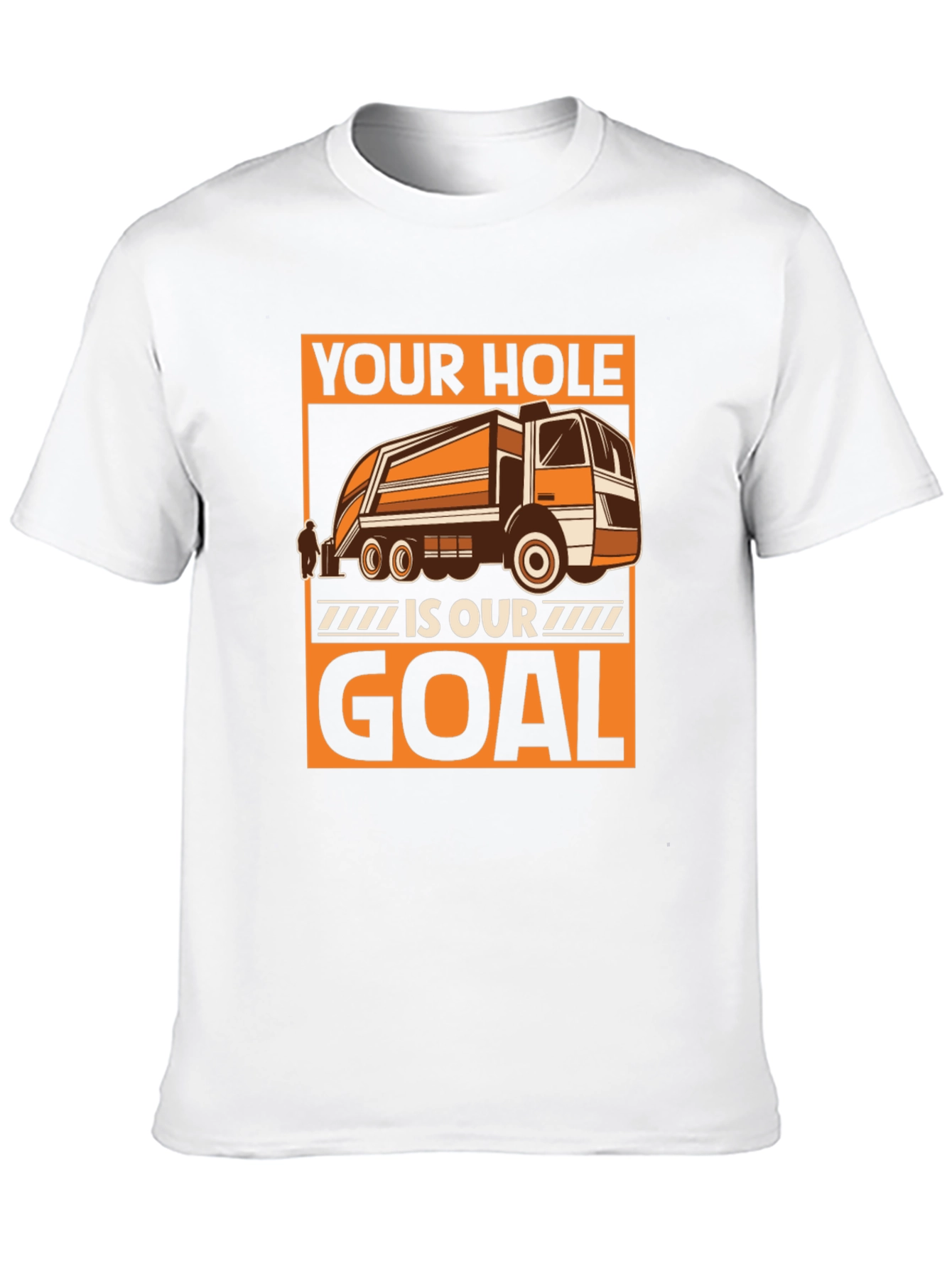 Black Your Hole is Our Goal T-Shirt Funny Garbage Truck Tee view 10